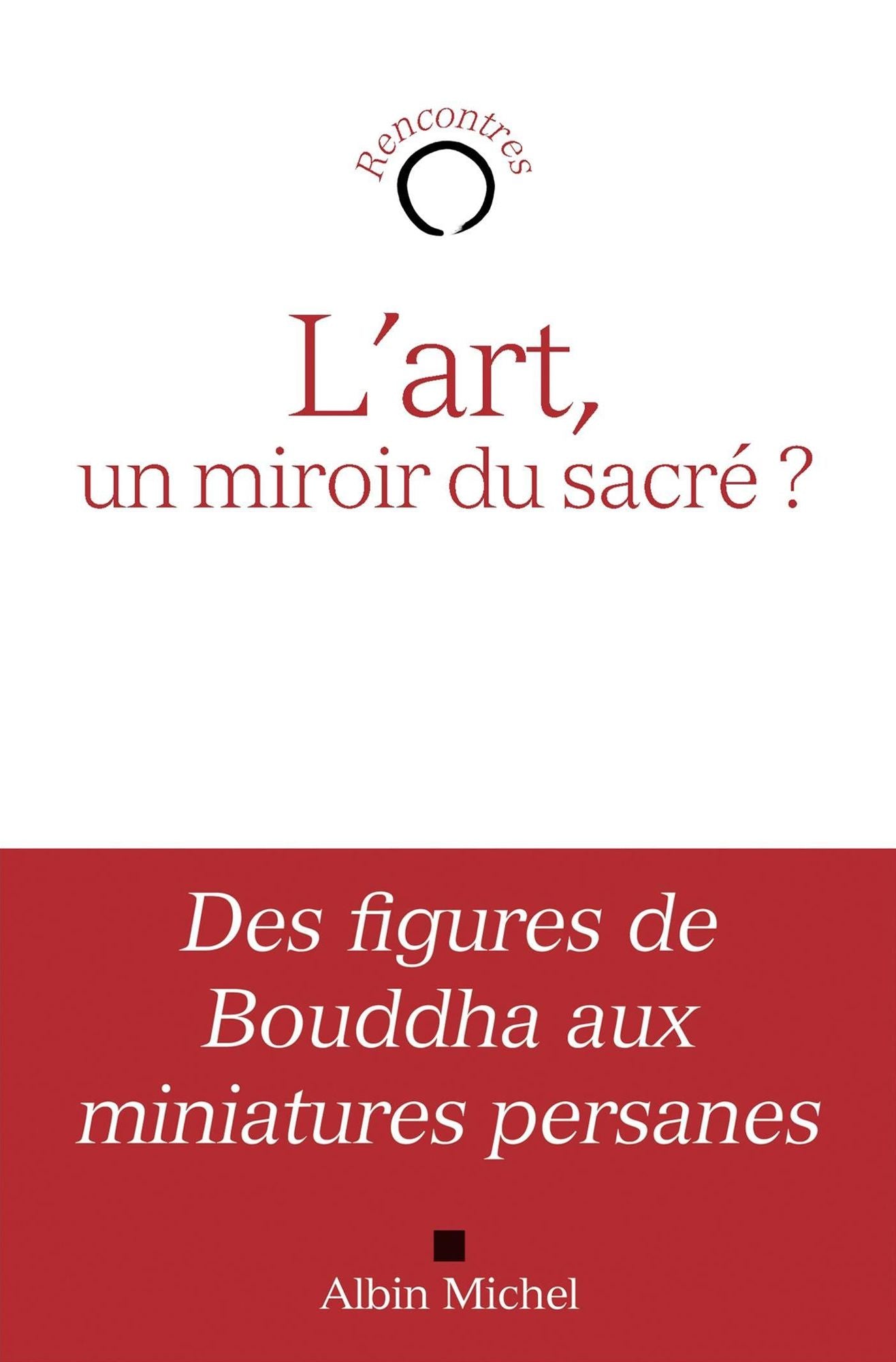 L'Art, un miroir du sacré ?
