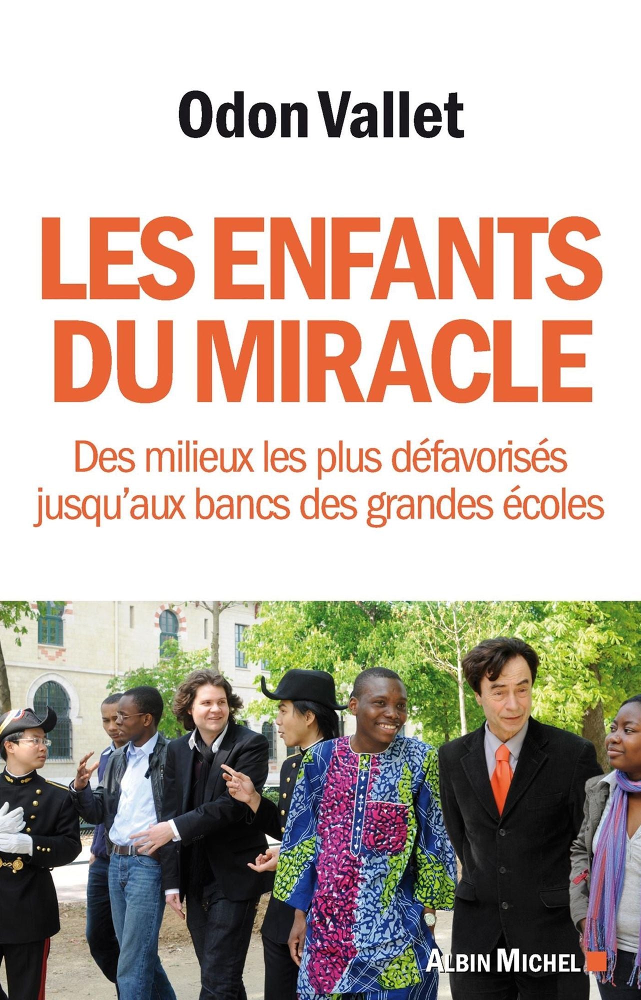 Les Enfants du miracle: Des milieux les plus défavorisés jusqu'aux bancs des grandes écoles