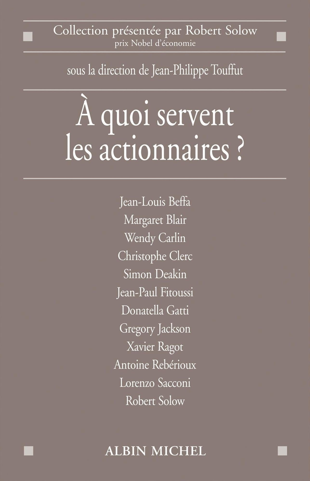 A quoi servent les actionnaires ?