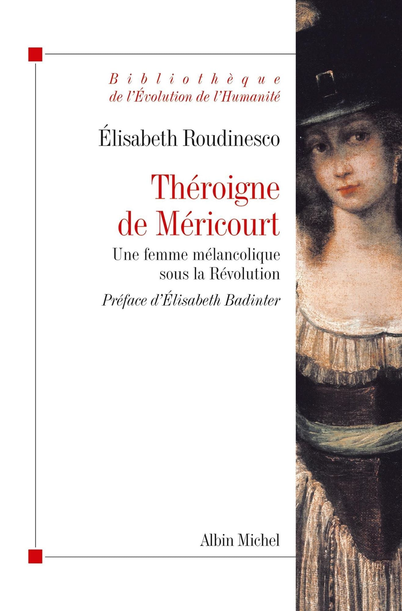 Théroigne de Méricourt: Une femme mélancolique sous la Révolution