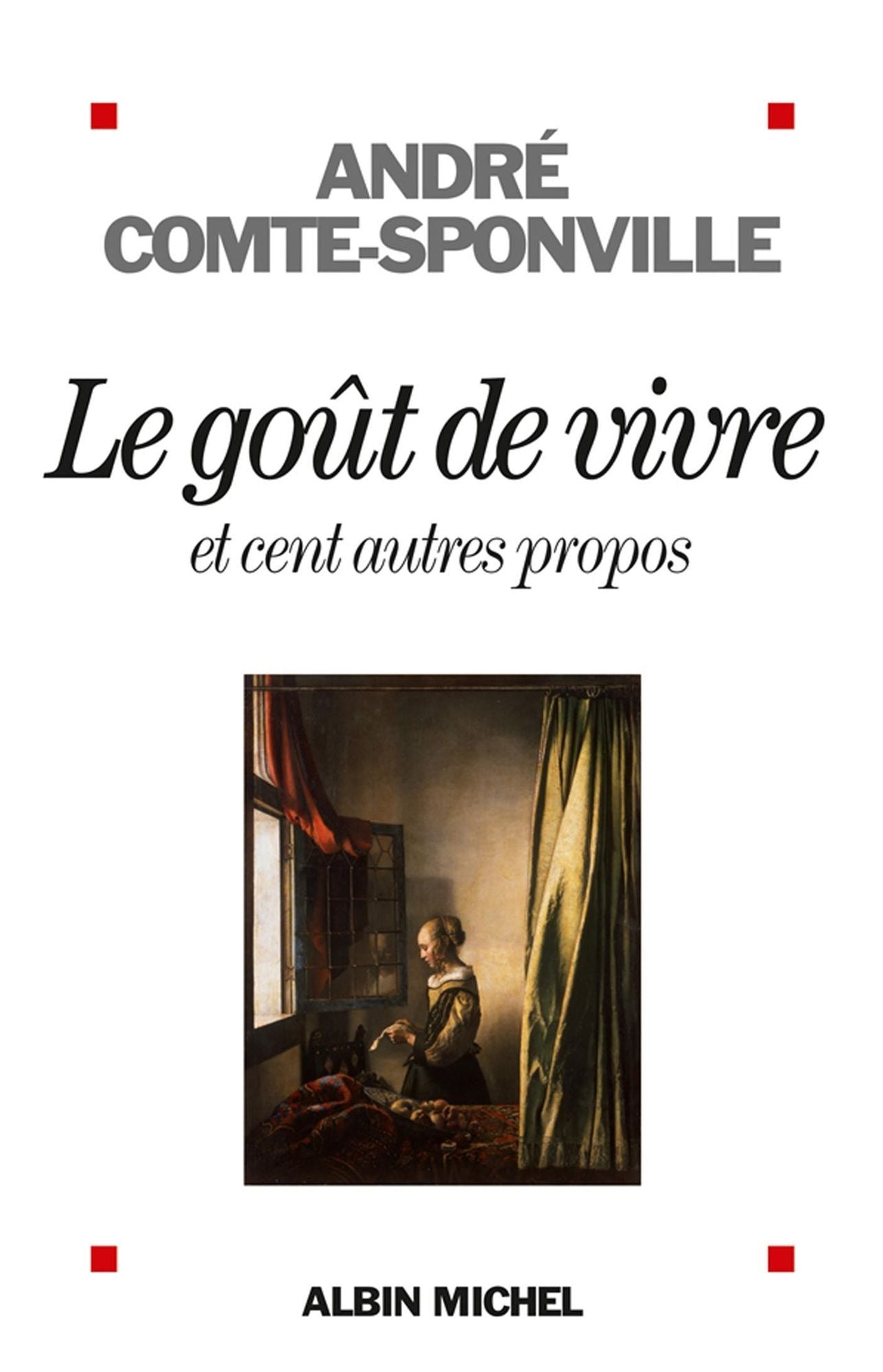 Le Goût de vivre: et cent autres propos