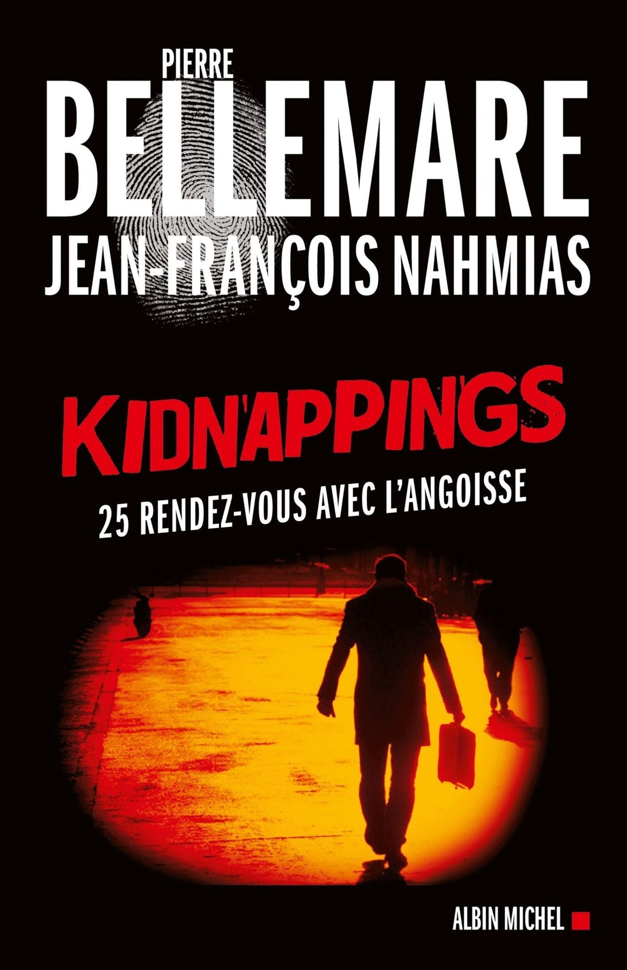 Kidnappings: 25 rendez-vous avec l'angoisse