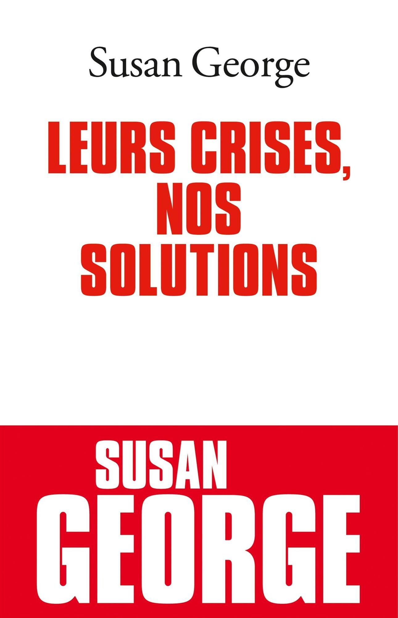 Leurs crises, nos solutions