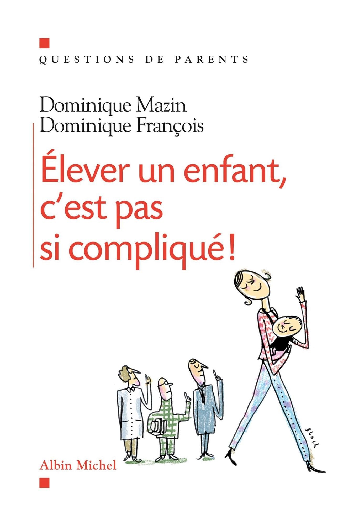 Elever un enfant, c'est pas si compliqué