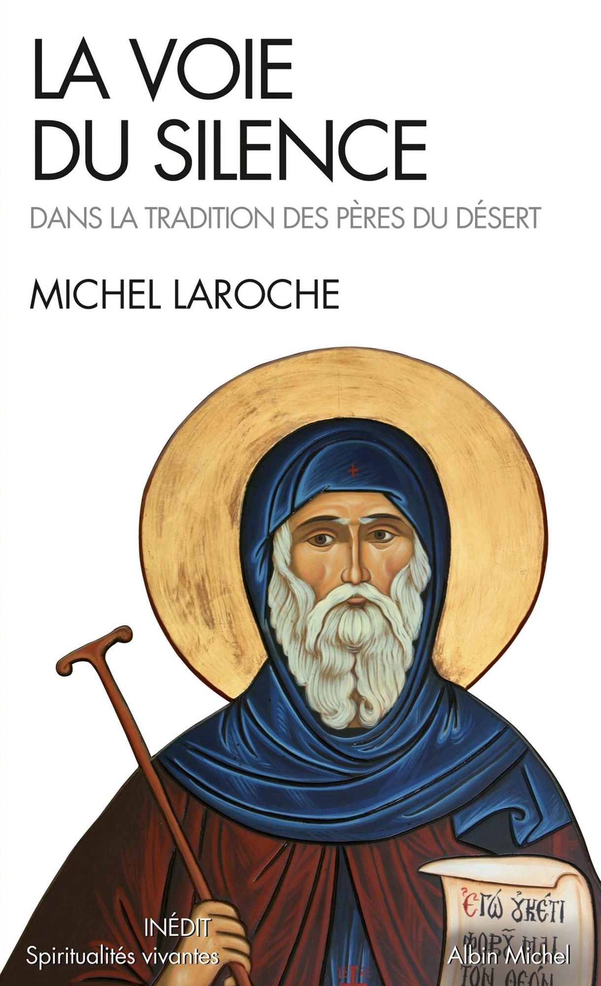 La Voie du silence: Dans la tradition des pères du desert