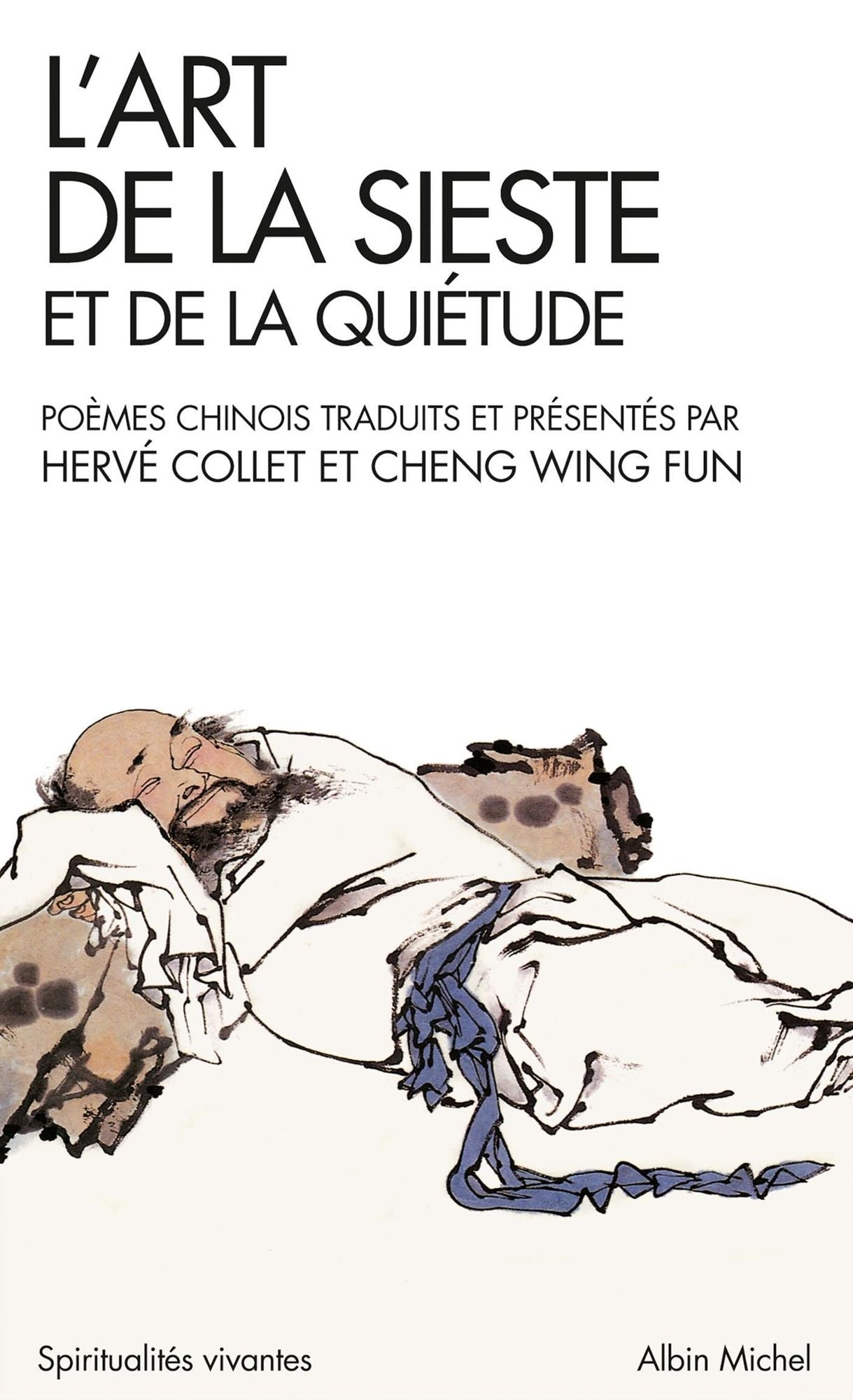 L'Art de la sièste et de la quiètude: Poèmes chinois