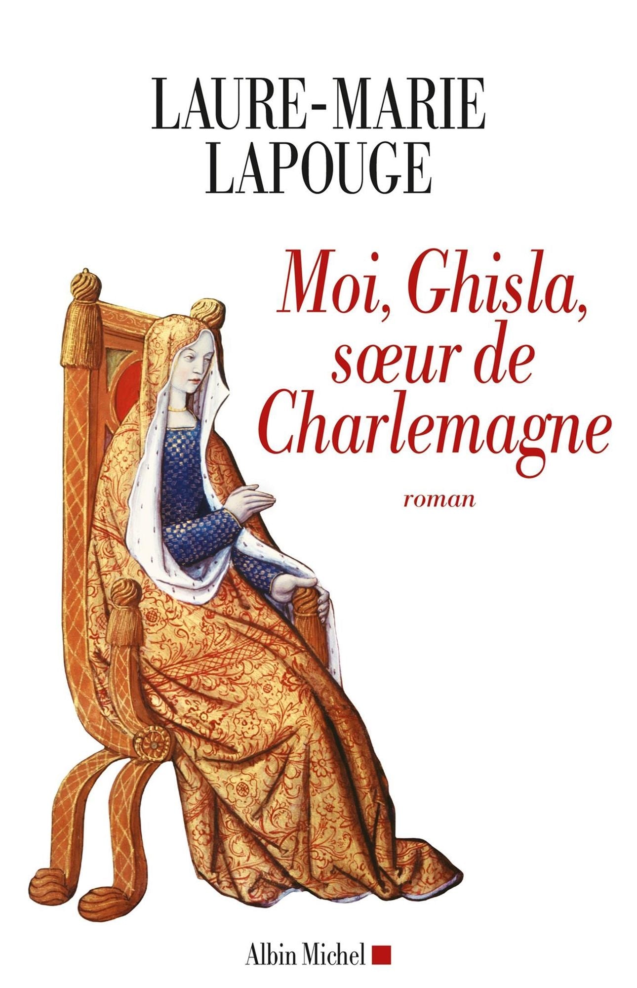Moi, Ghisla soeur de Charlemagne