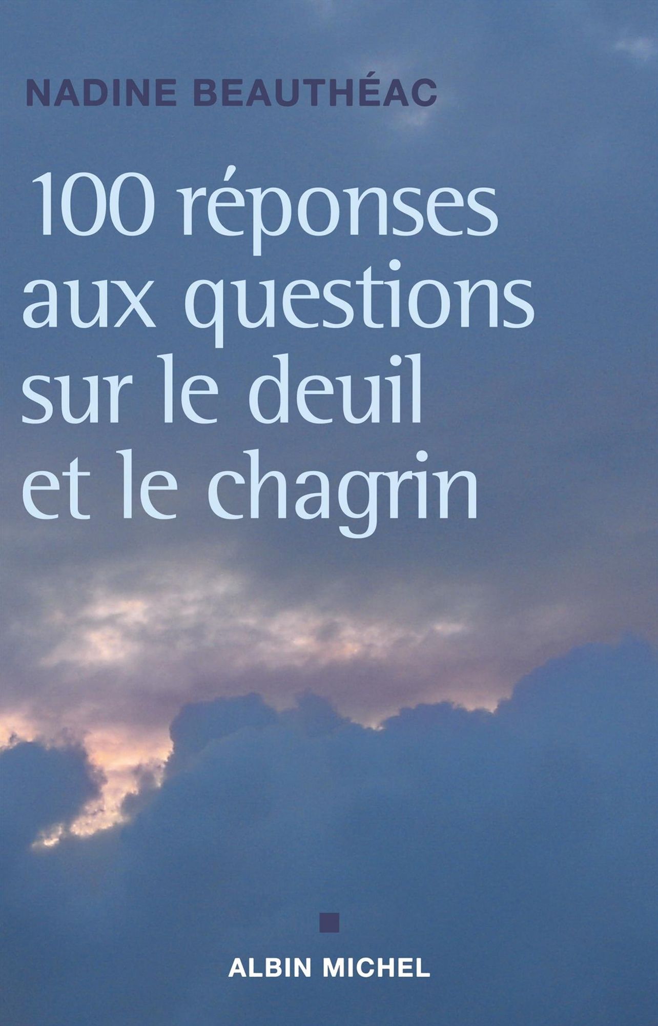 100 réponses aux questions sur le deuil et le chagrin