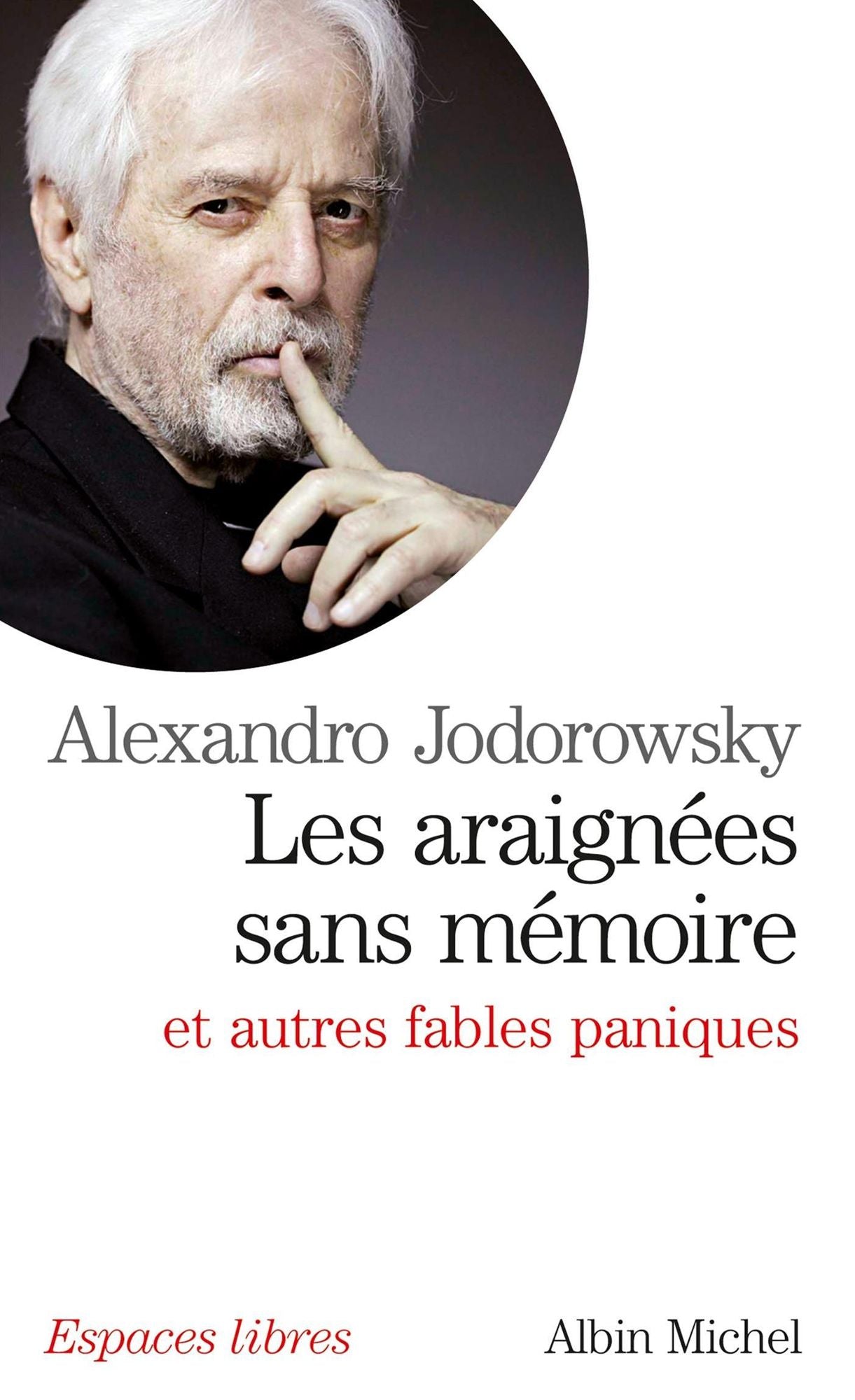 Les Araignées sans mémoire: et autres fables paniques