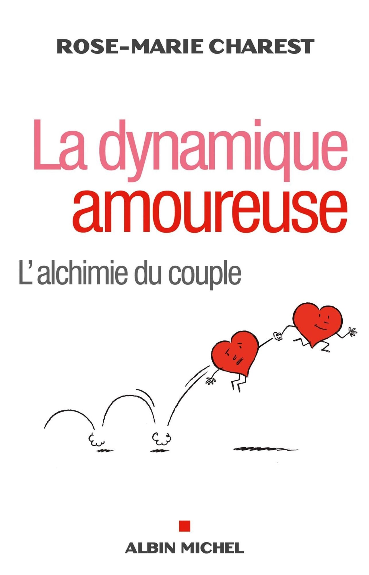 La Dynamique amoureuse: L'Alchimie du couple
