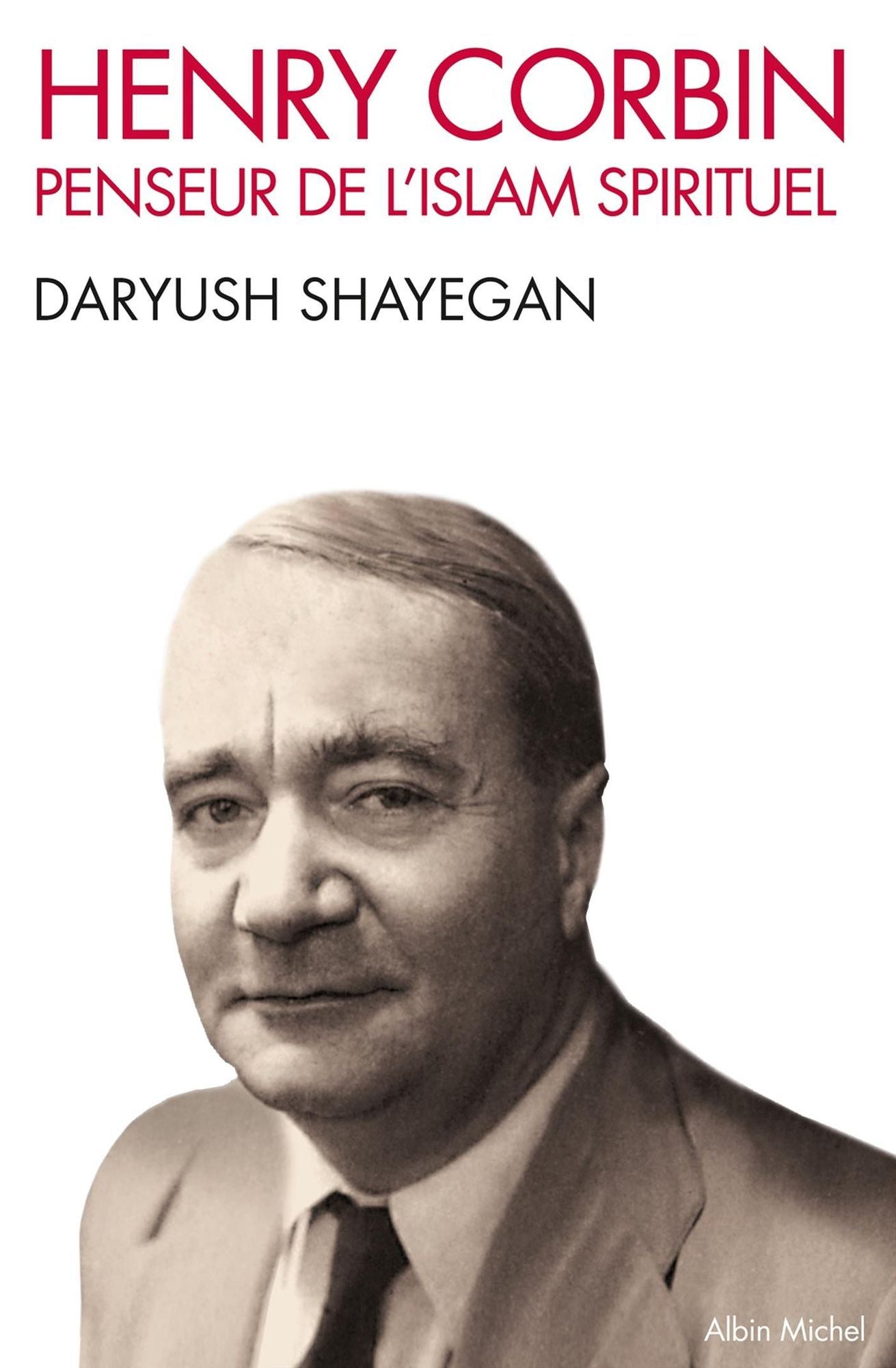Henry Corbin: Penseur de l'islam spirituel