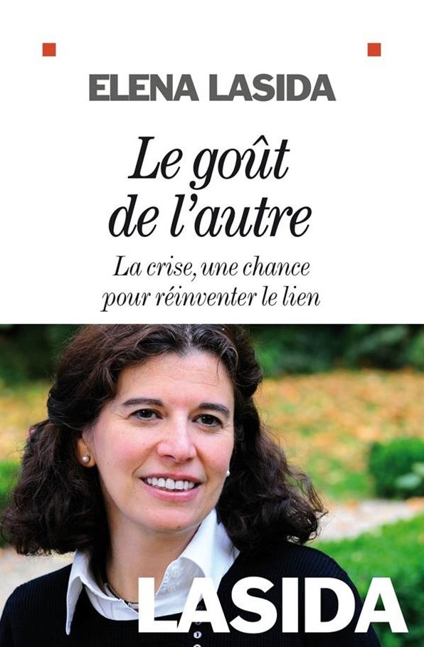 Le Goût de l'autre: La Crise, une chance pour réinventer le lien