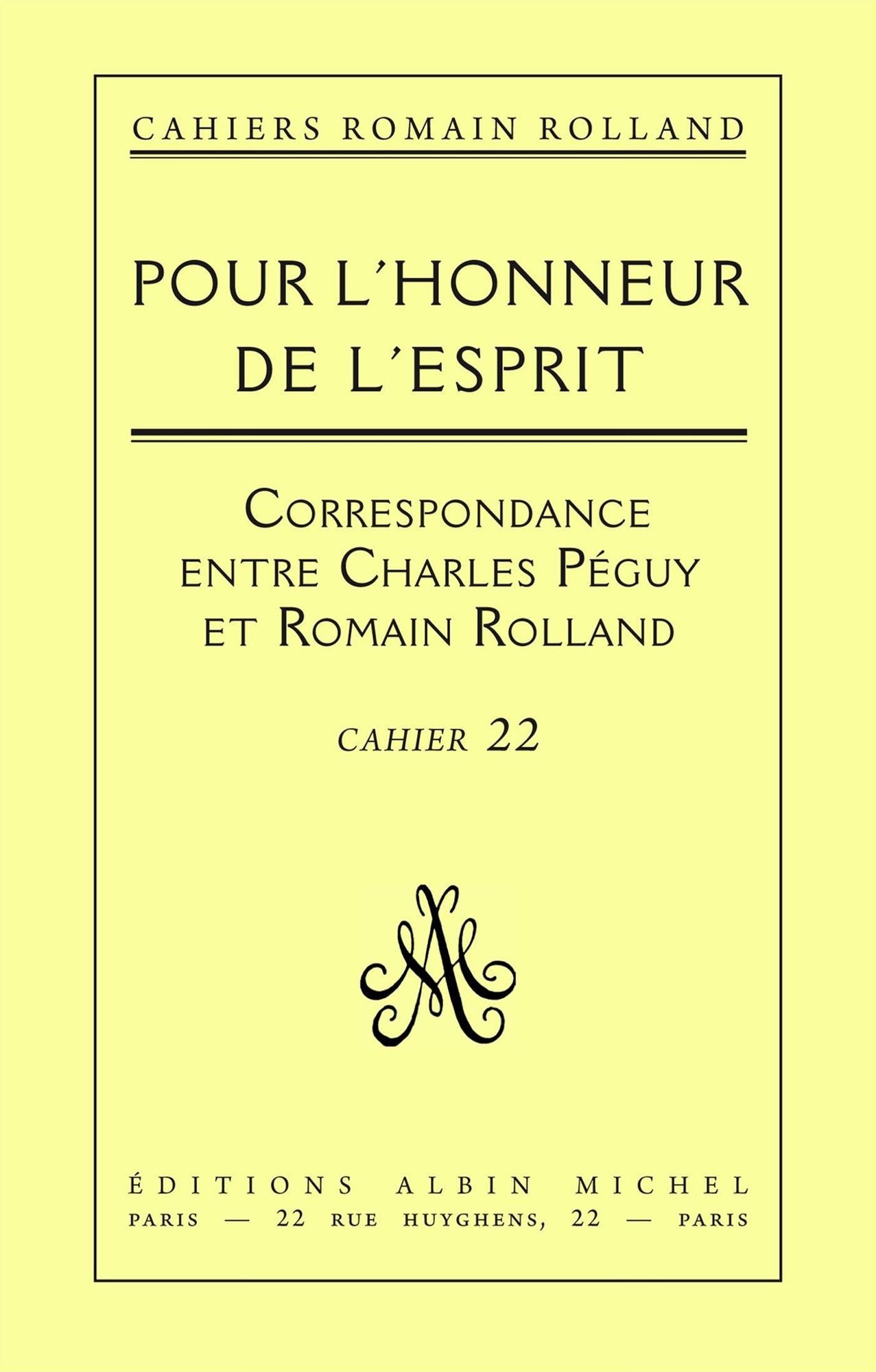 Pour l'honneur de l'esprit: Correspondance de Romain Rolland à Charles Péguy (1898-1914), cahier nº22