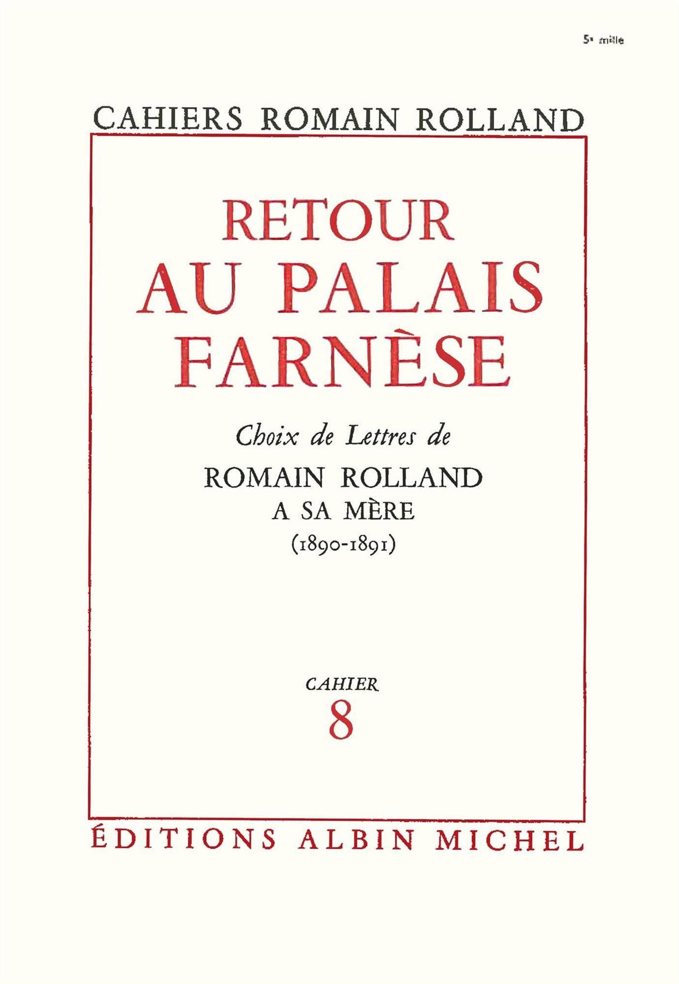 Retour au palais Farnèse: Choix de lettres de Roamin Rolland à sa mère (1890-1891), cahier nº8