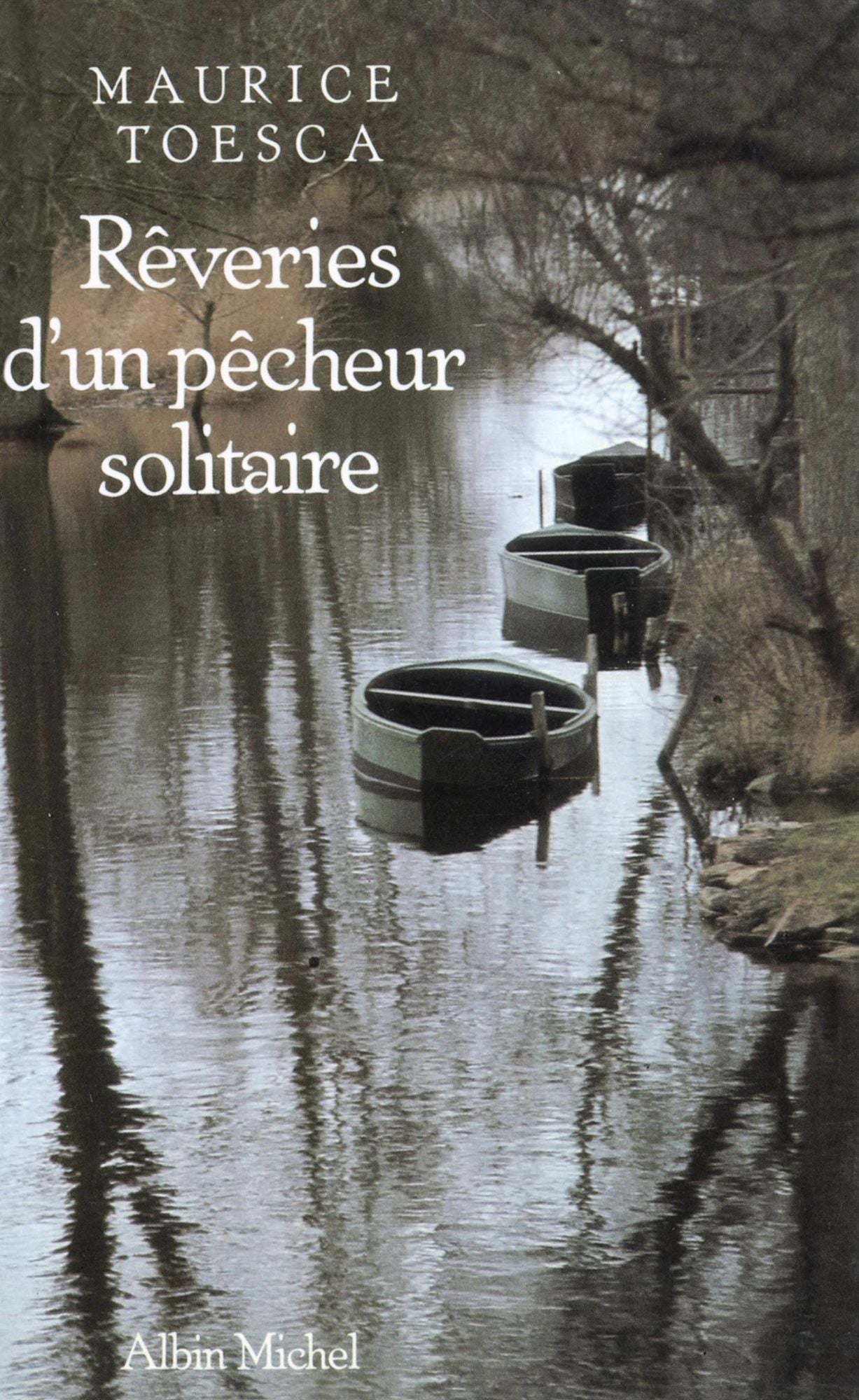 Rêveries d'un pêcheur solitaire: Le Chant du ruisseau