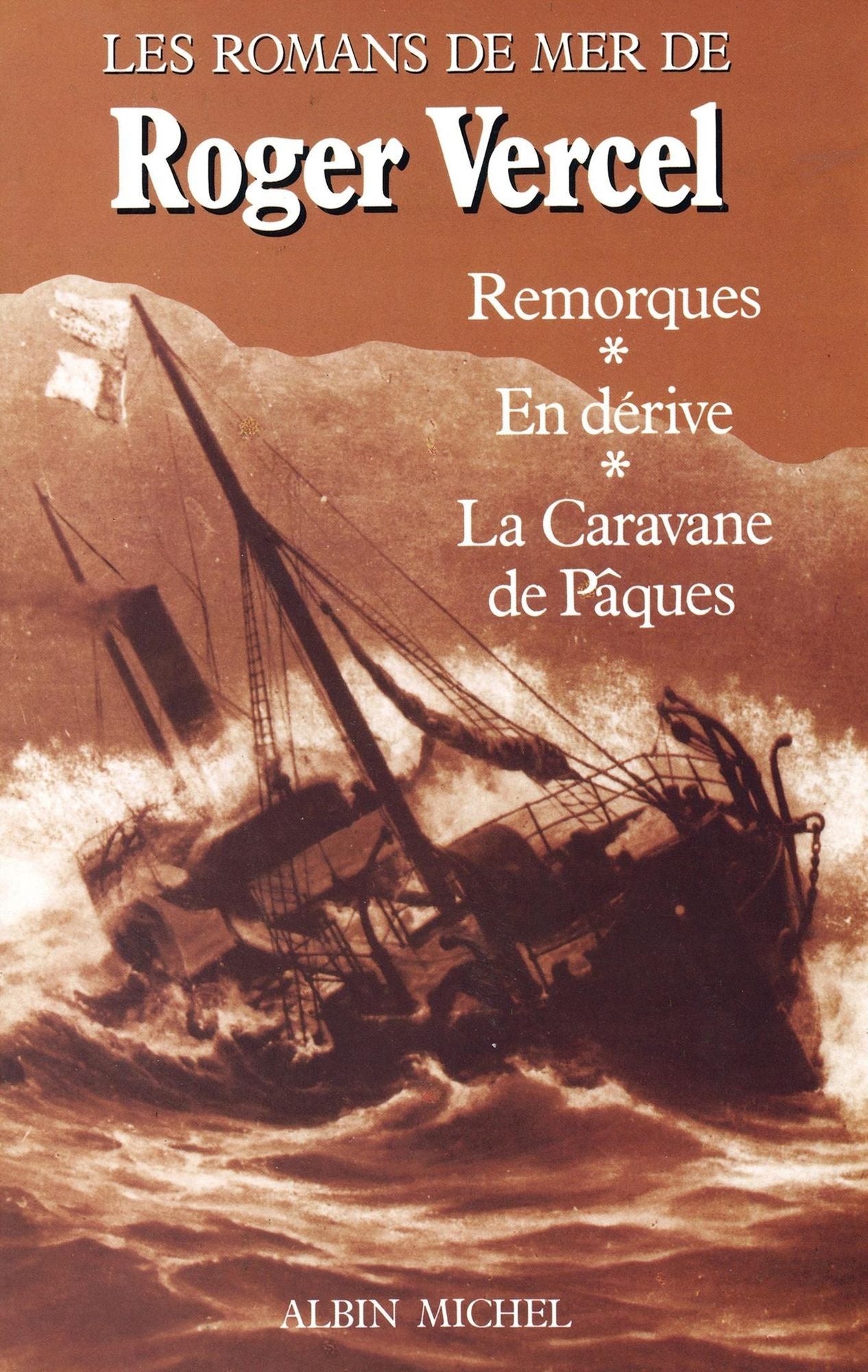 Romans de mer: Remorques - En dérive - La caravane de Pâques