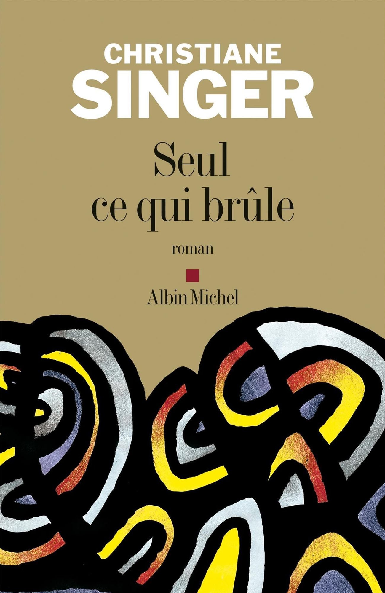 Seul ce qui brûle