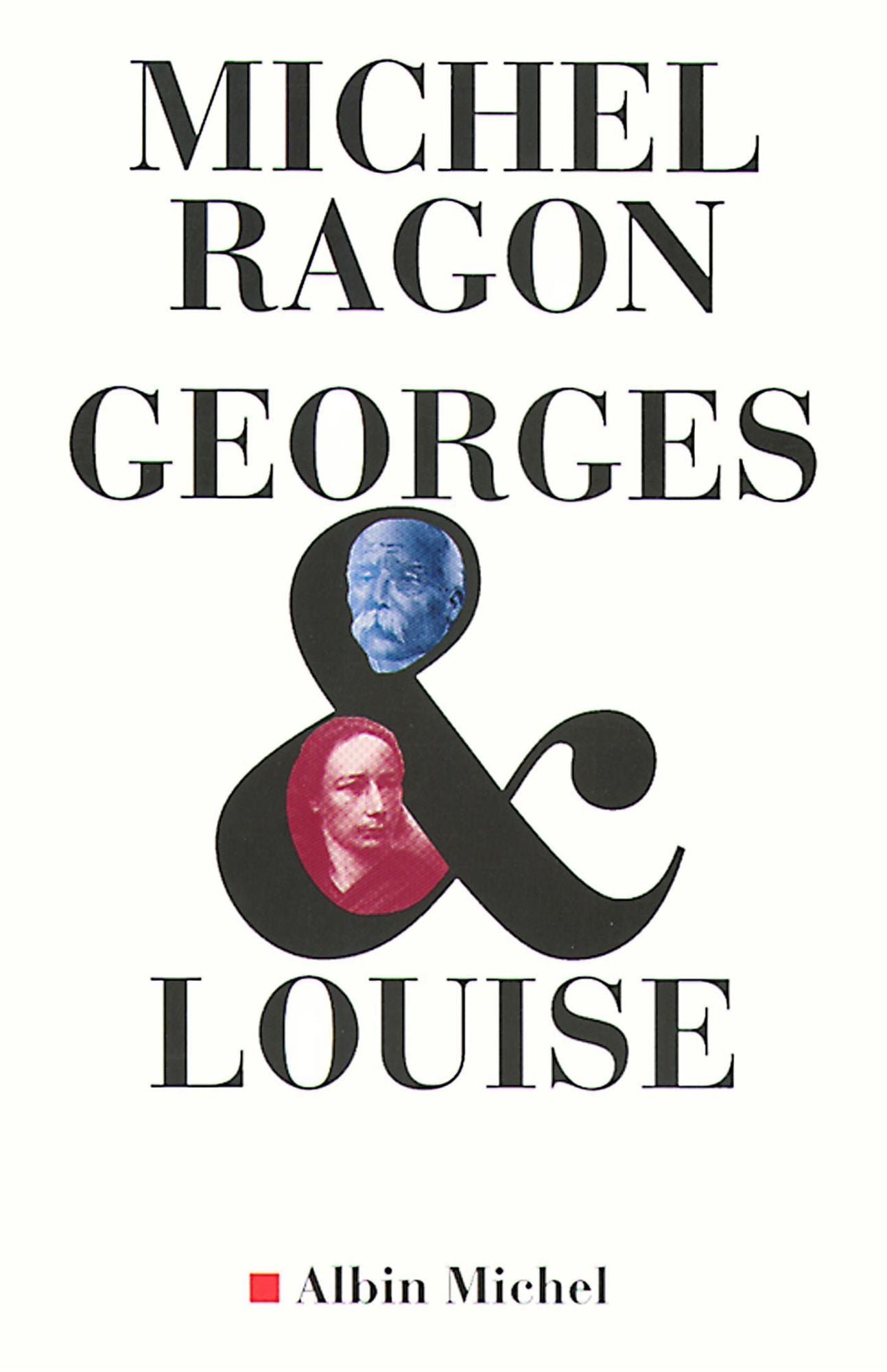 Georges & Louise: Le Vendéen et l'anarchiste