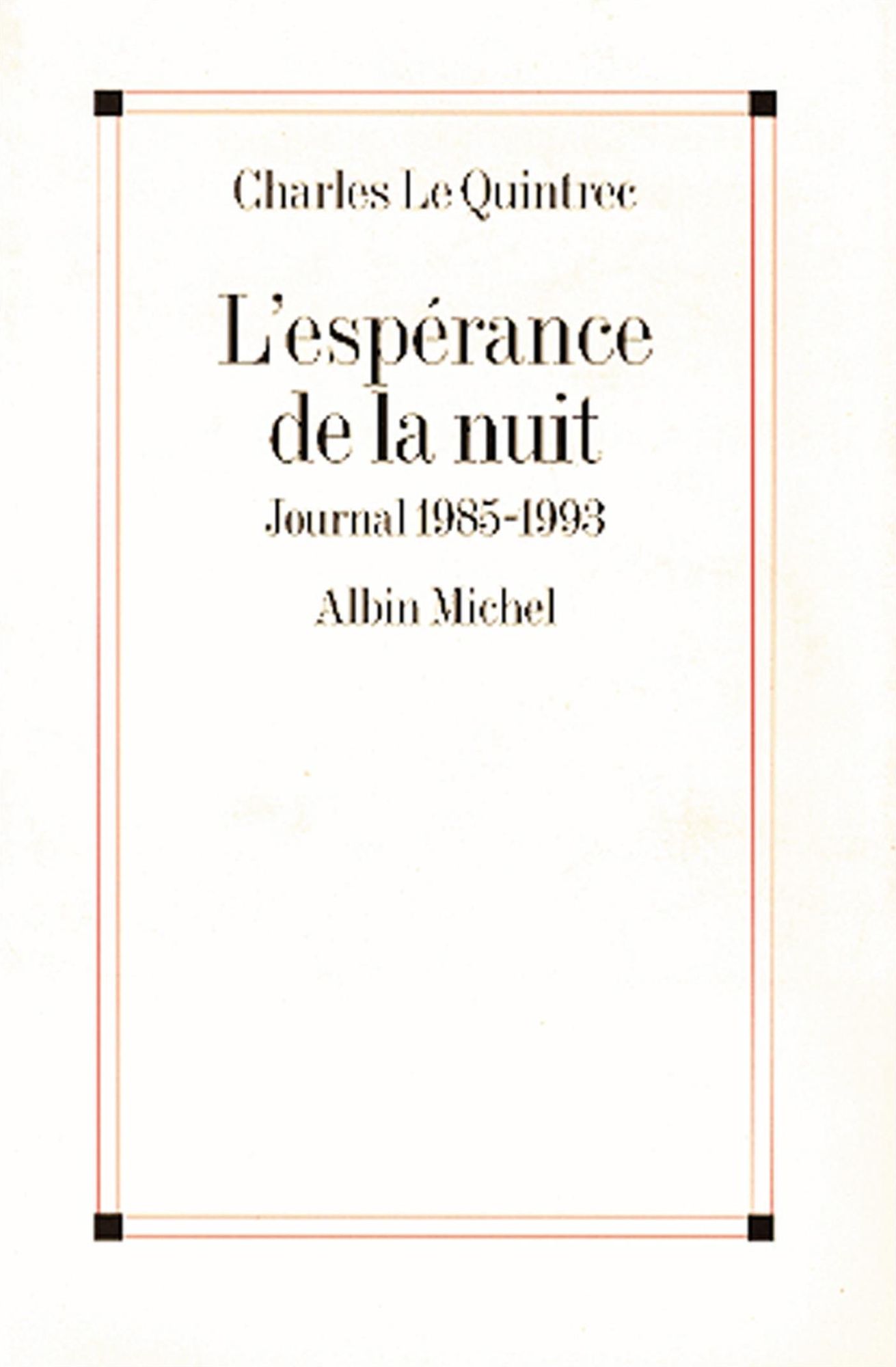 L'Espérance de la nuit: Journal 1985-1993