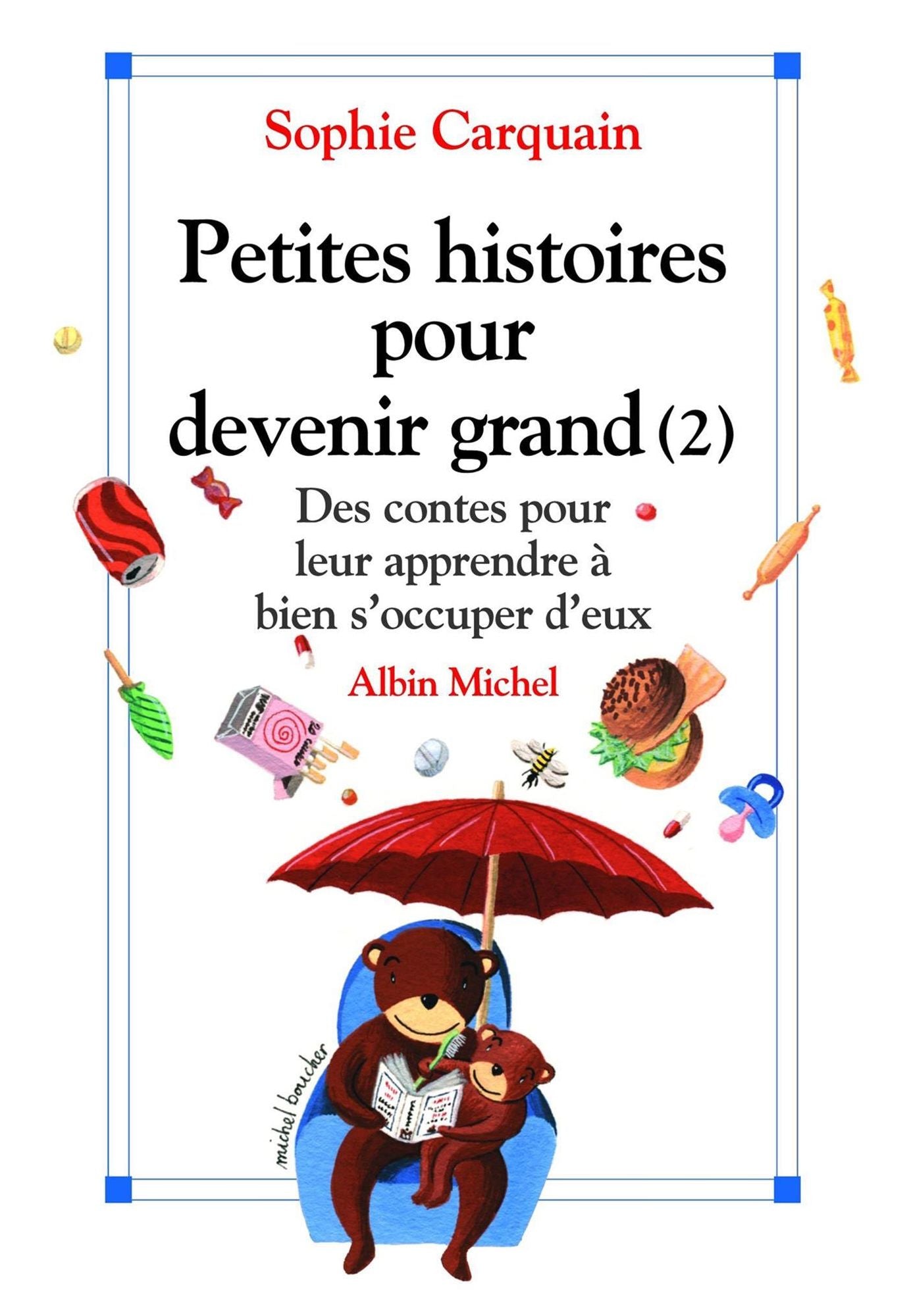 Petites histoires pour devenir grand - tome 2: Des contes pour leur apprendre à bien s'occuper d'eux