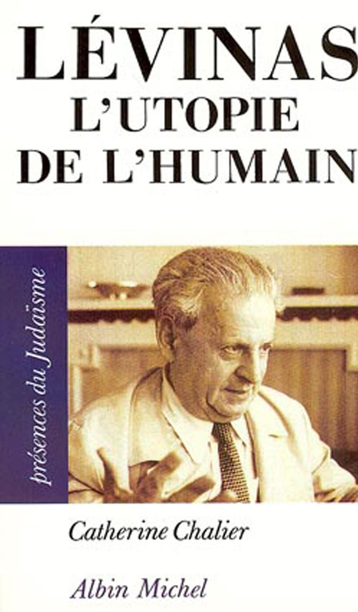 Lévinas: L'Utopie de l'humain