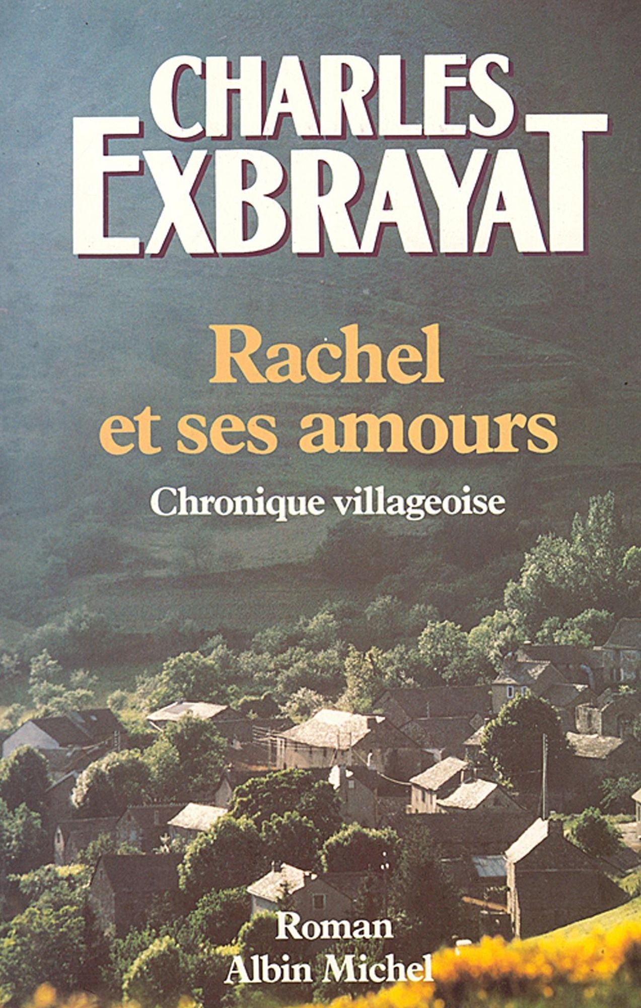 Rachel et ses amours: Chronique villageoise