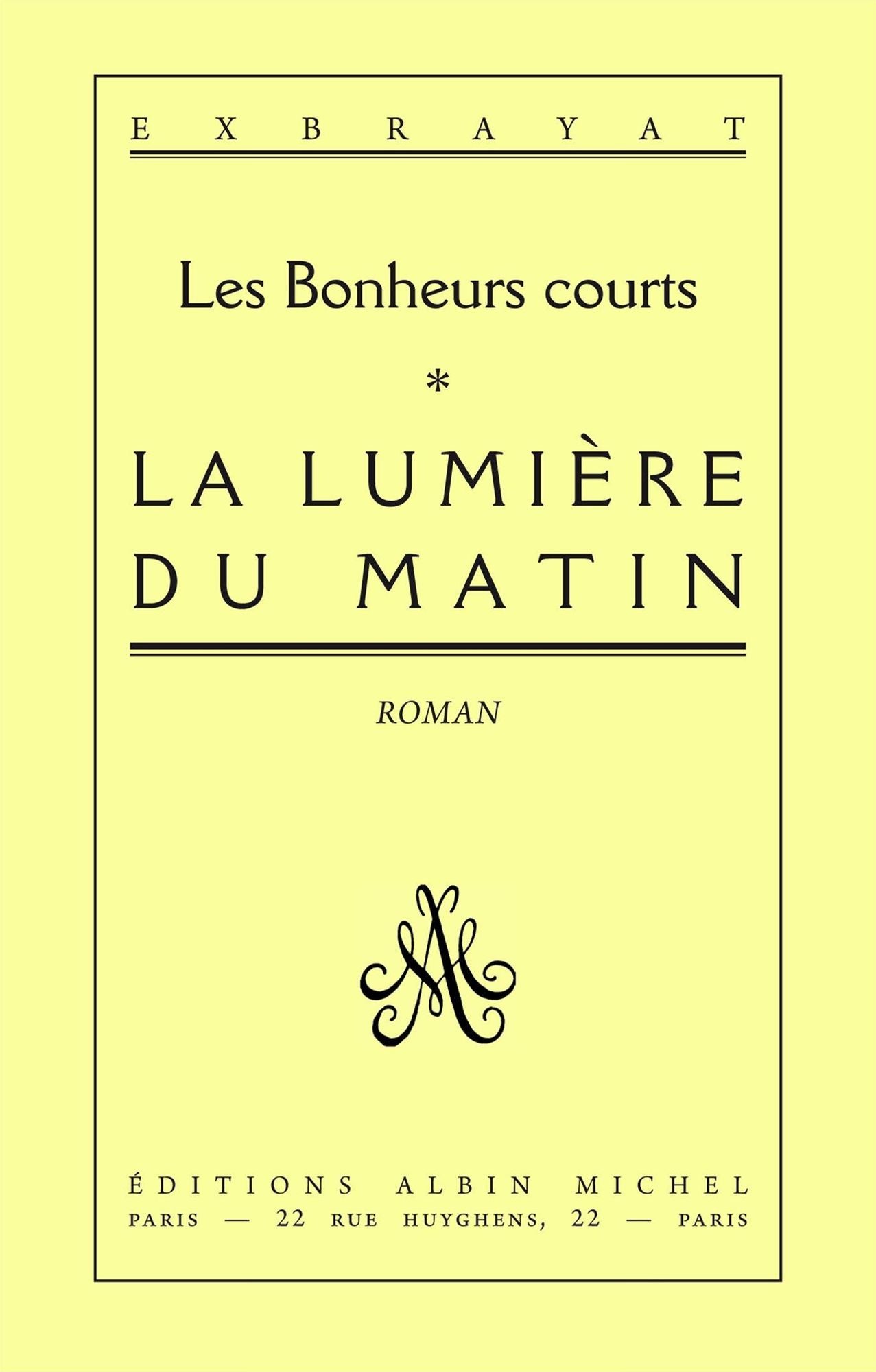 La Lumière du matin: Les Bonheurs courts - tome 1