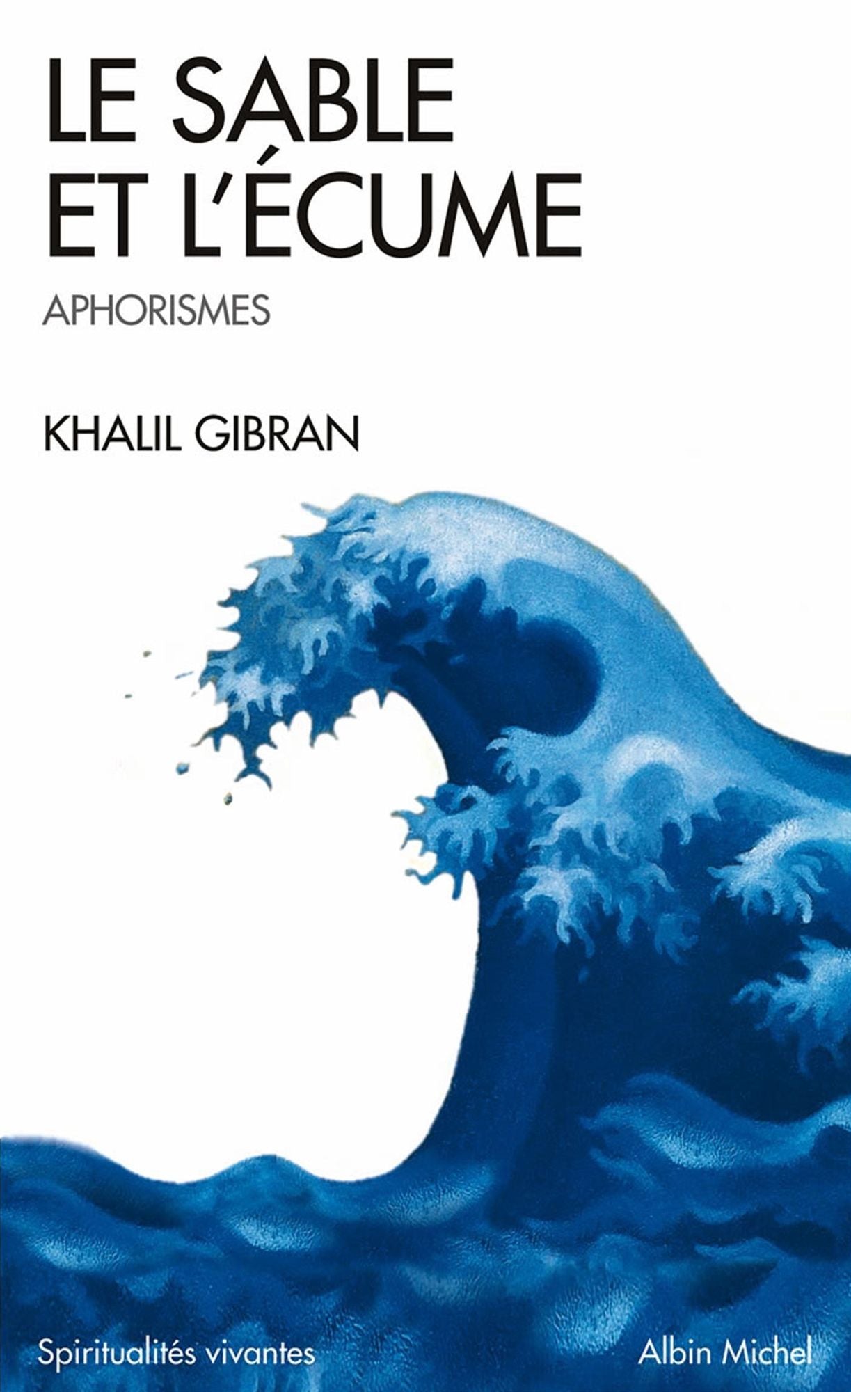 Le Sable et l'Écume: Aphorismes