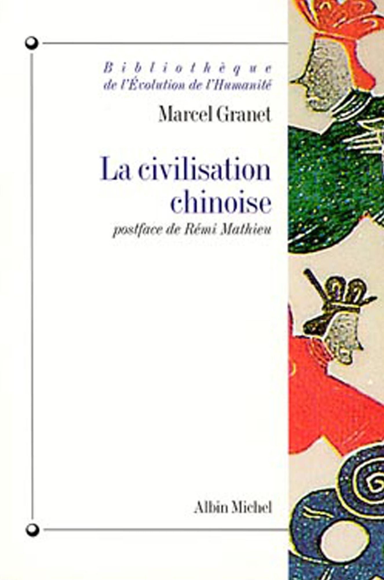 La Civilisation chinoise: La Vie publique et la vie privée