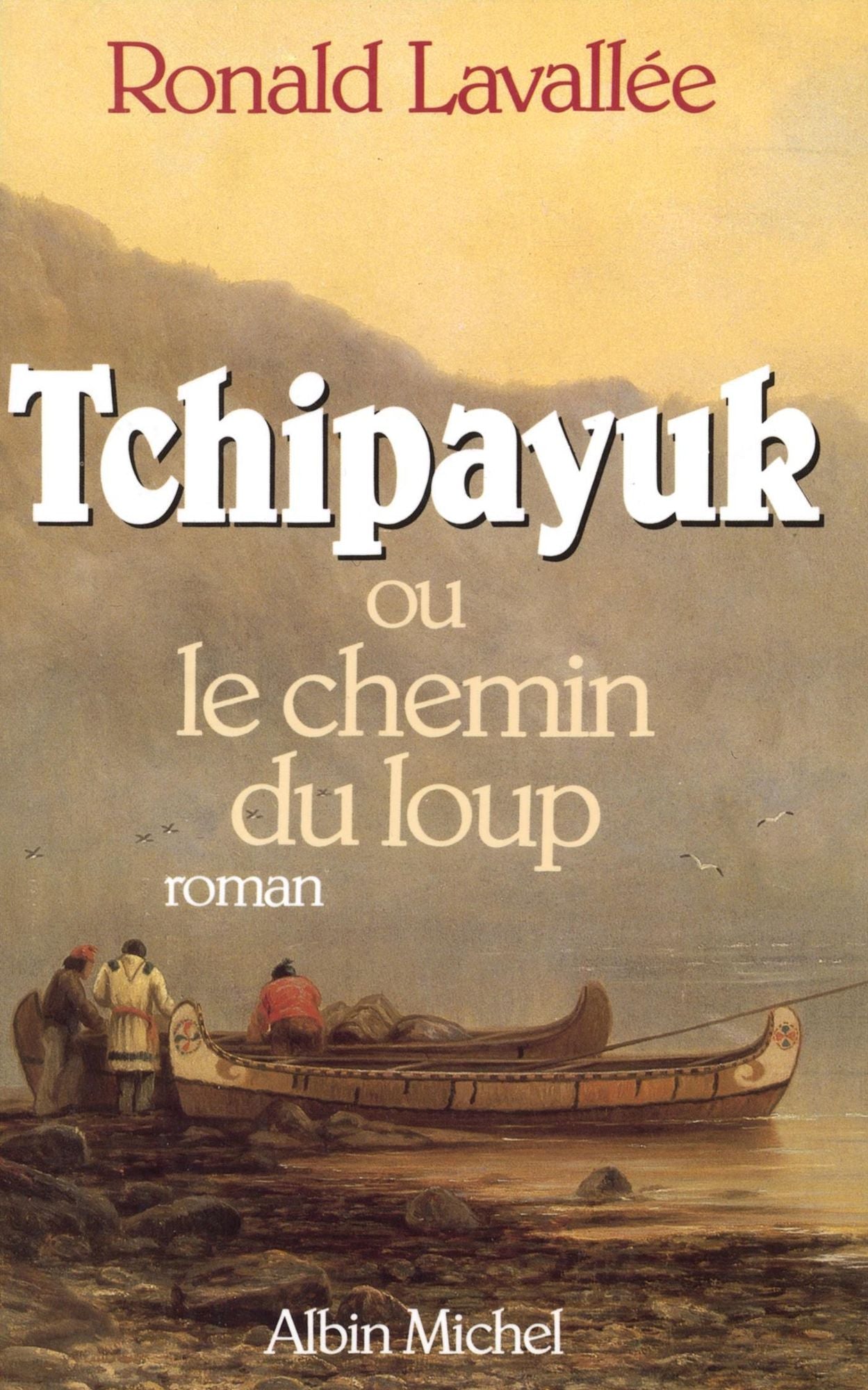 Tchipayuk ou le chemin du loup