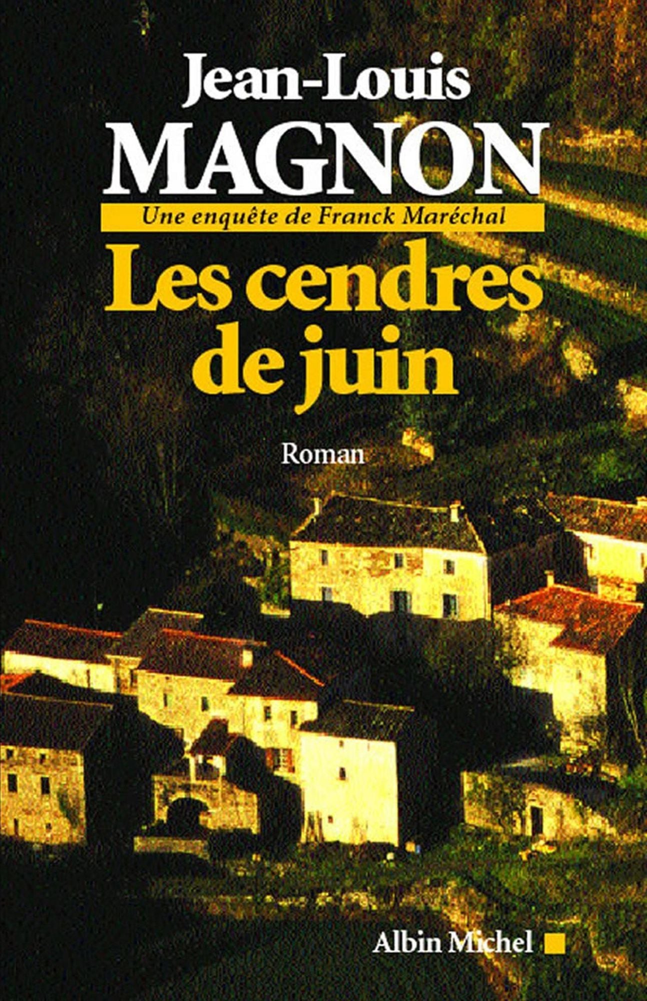 Les Cendres de juin: Une enquête de Franck Maréchal