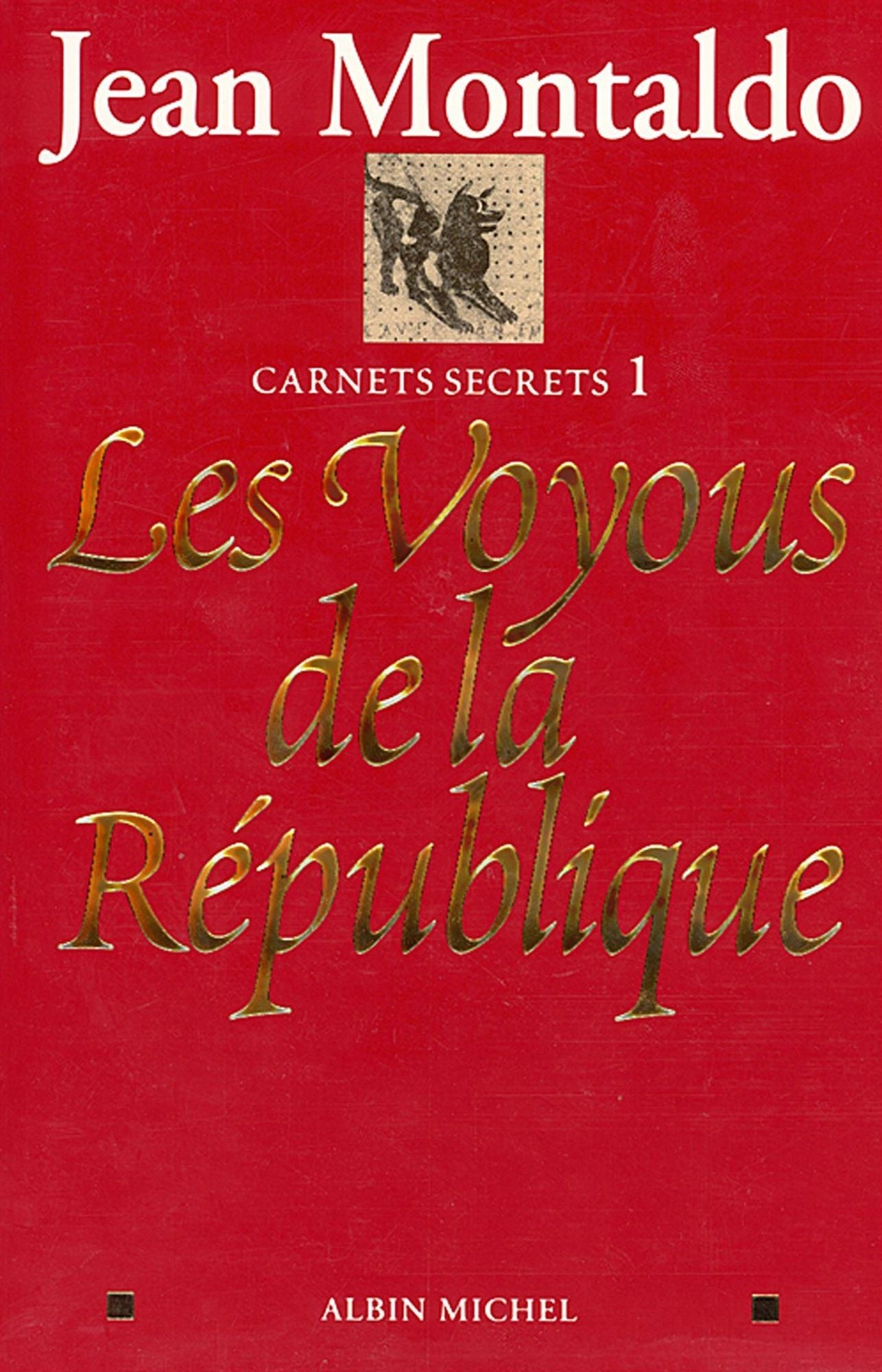 Les Voyous de la République: Carnets secrets 1