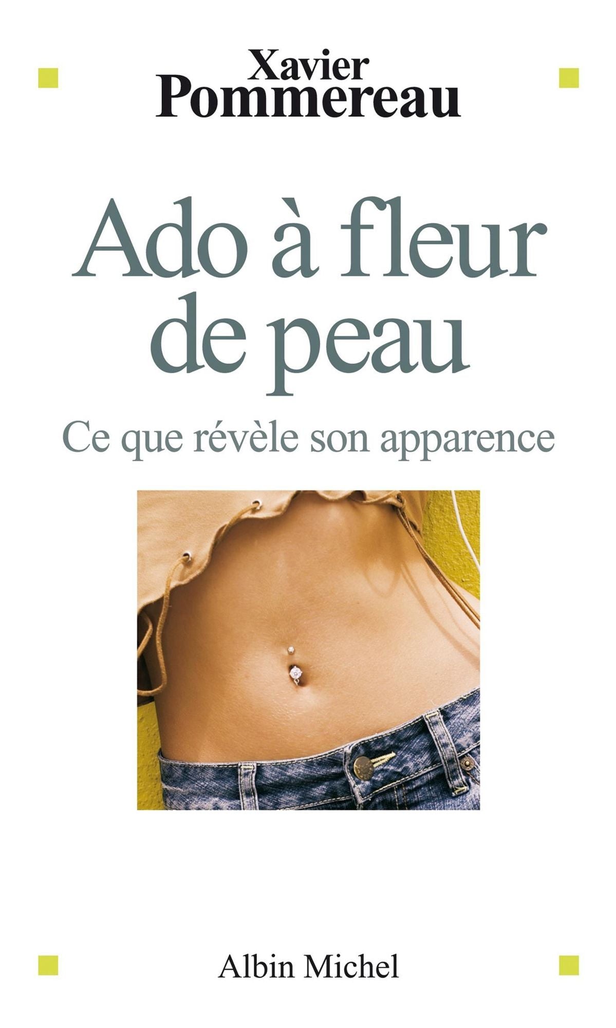 Ado à fleur de peau: Ce que révèle son apparence