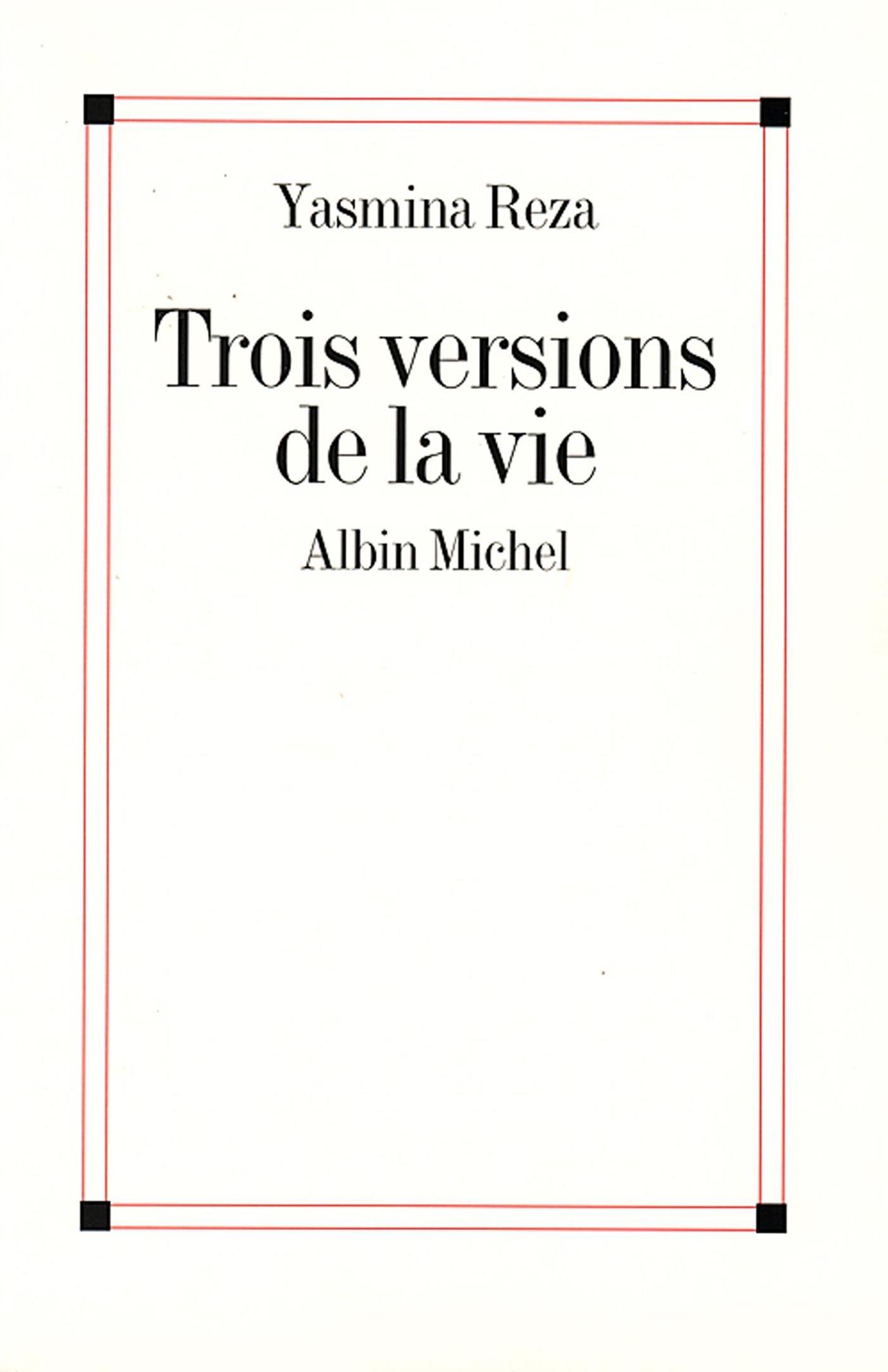 Trois versions de la vie