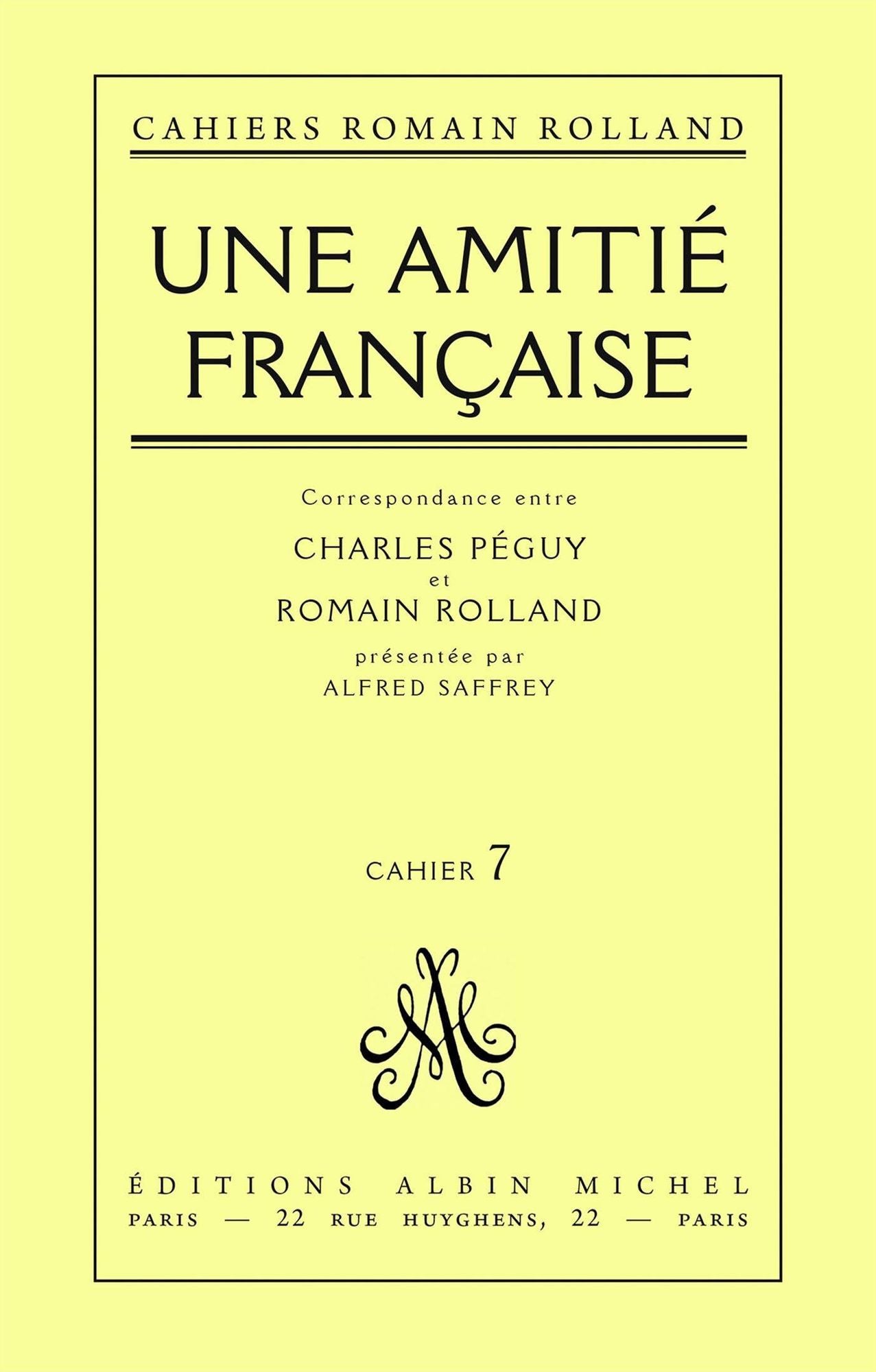 Une amitié française: Correspondance entre Charles Péguy et Romain Rolland, cahier nº7