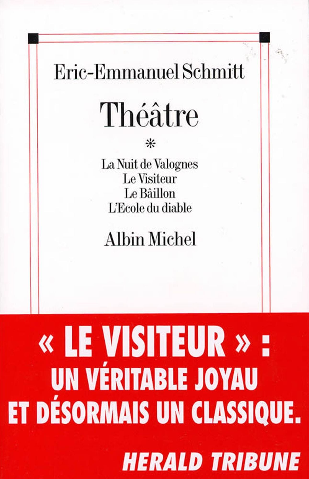 Théâtre: La Nuit de Valognes, Le Visiteur, Le Bâillon, l'Ecole du diable