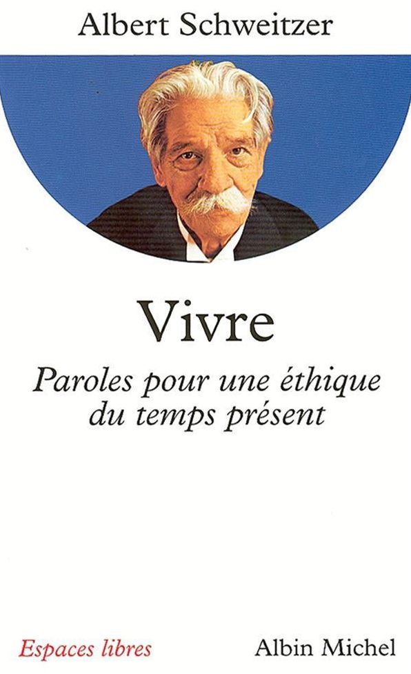 Vivre: Paroles pour une éthique du temps présent