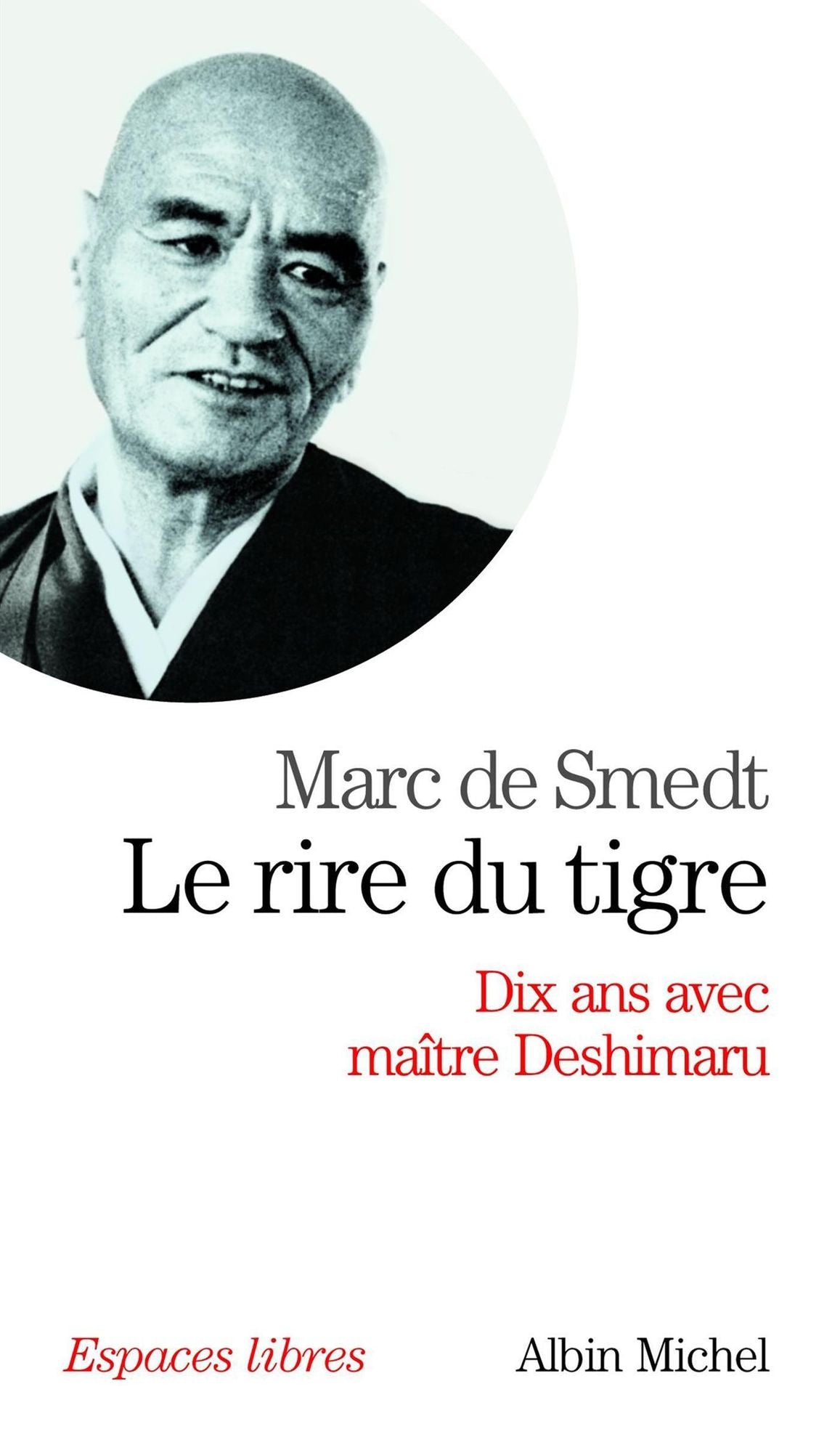 Le Rire du tigre: Dix ans avec maître Deshimaru