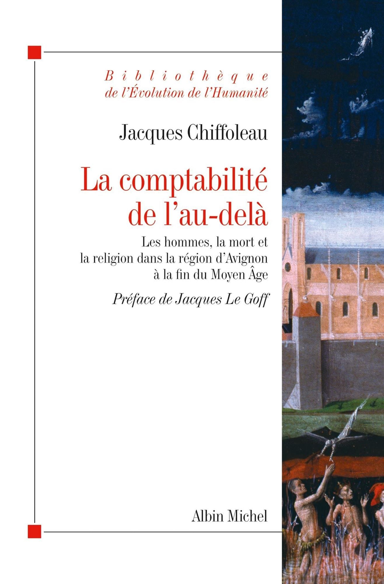 La Comptabilité de l'au-delà: hommes, mort et religion dans la région d'Avignon à la fin du Moyen Age (~1320 - ~1480)