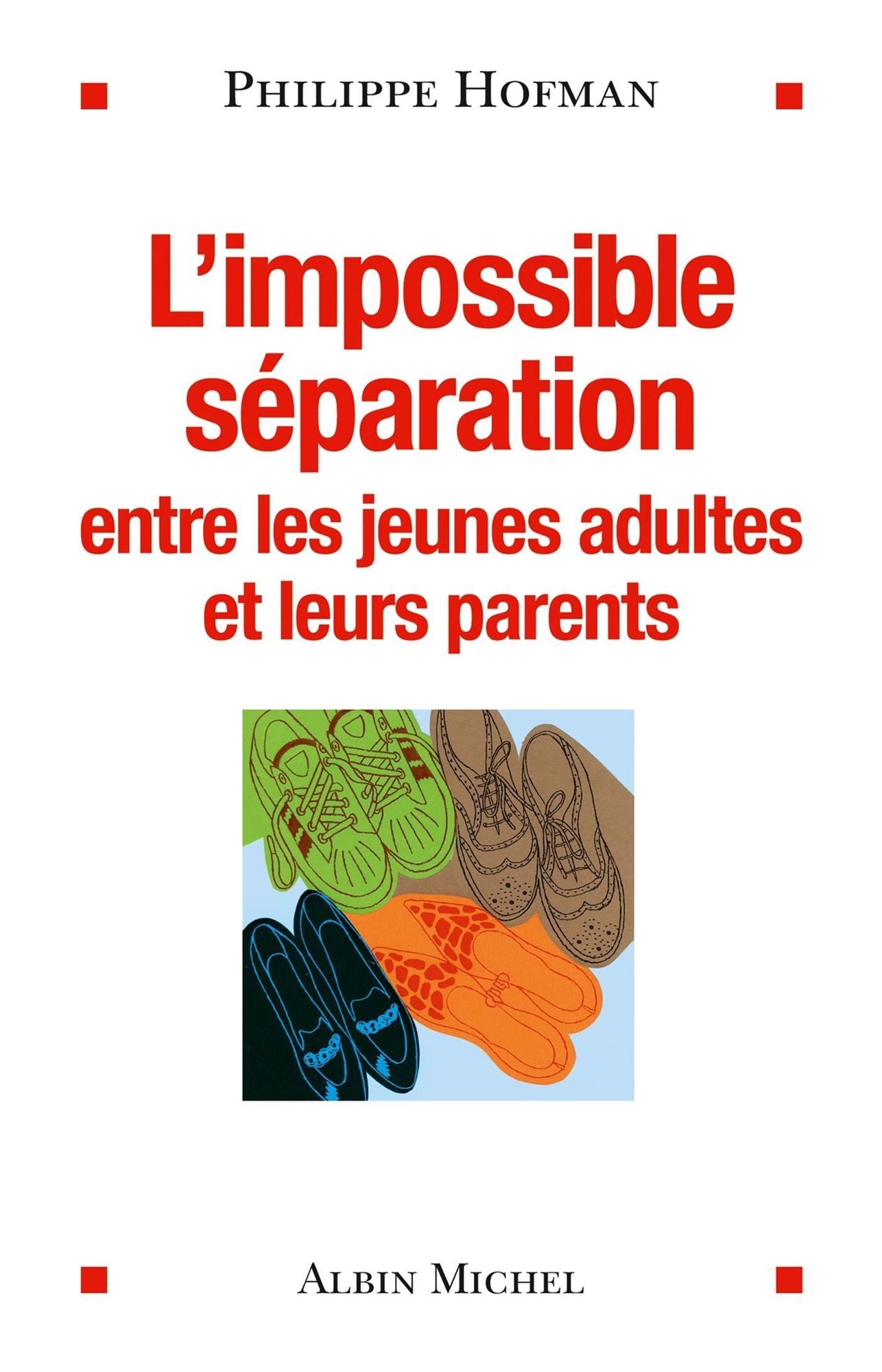 L'Impossible séparation: Entre les jeunes adultes et leurs parents