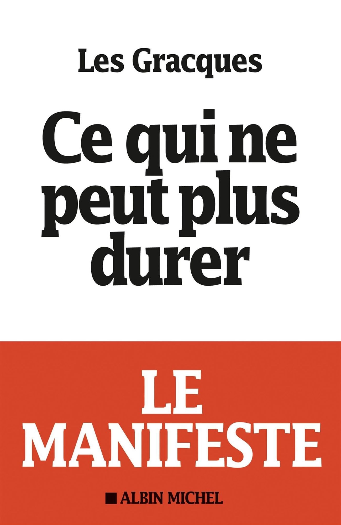 Ce qui ne peut plus durer: Le manifeste