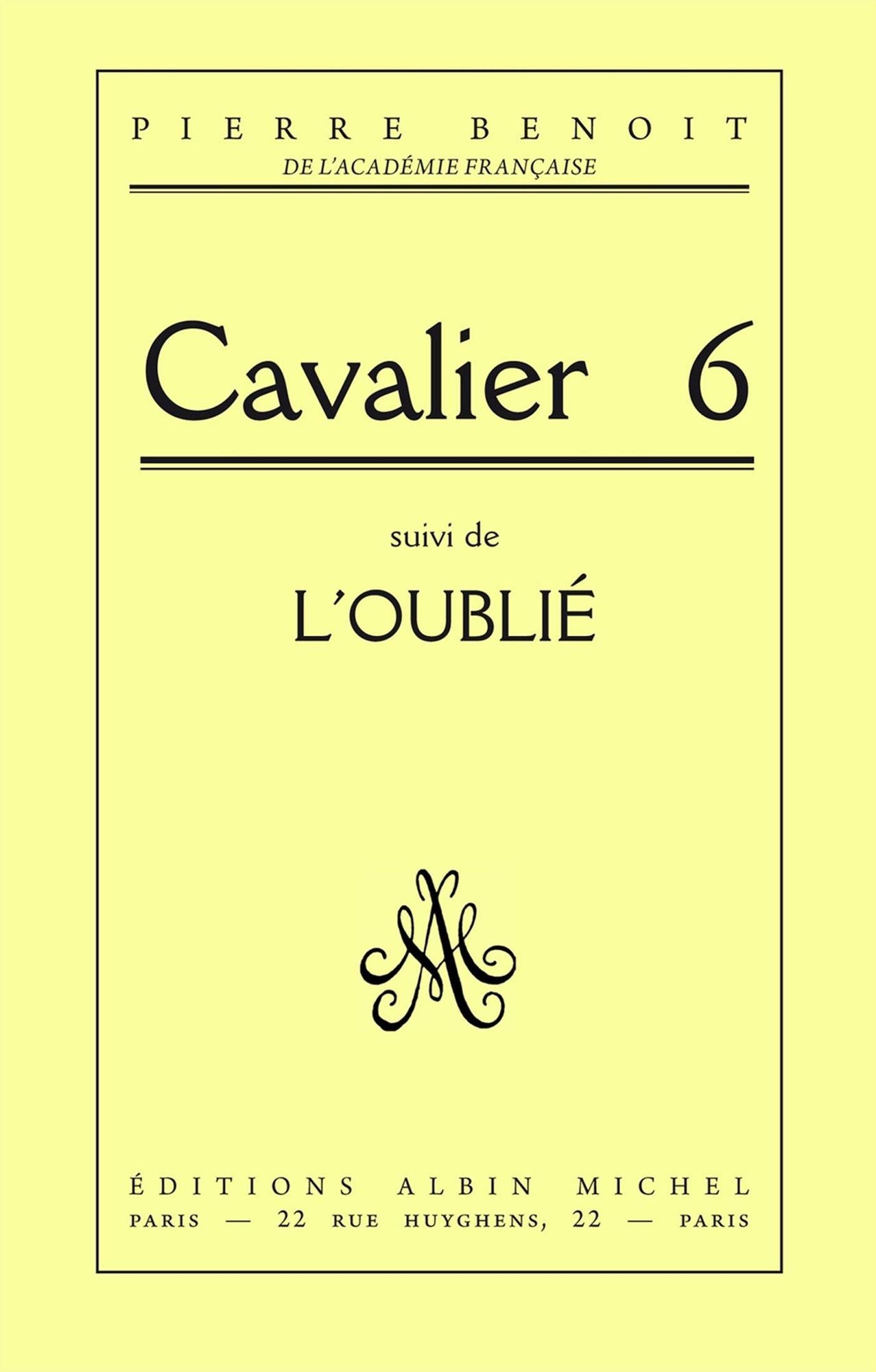 Cavalier 6, suivi de l'Oublié