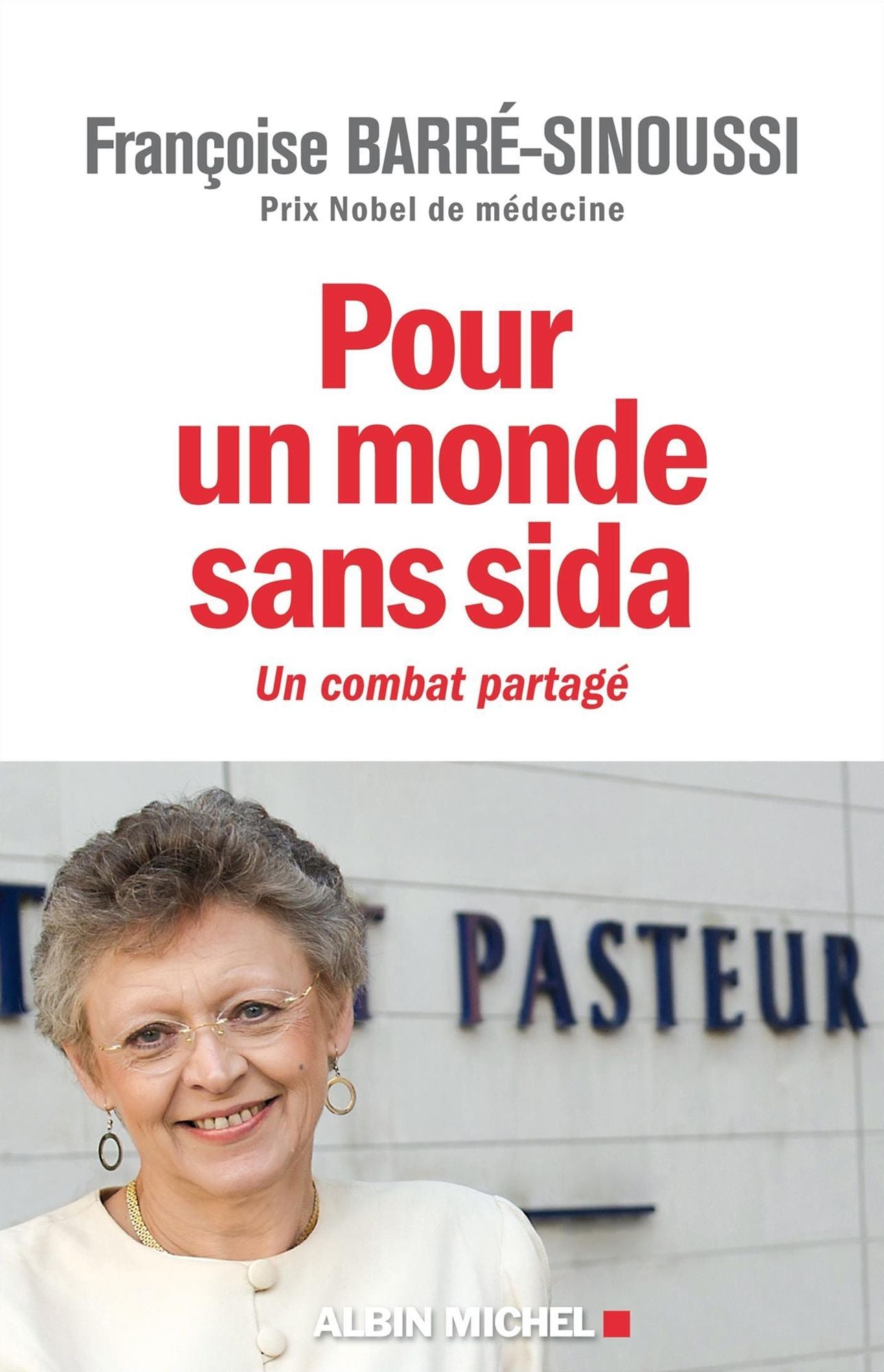 Pour un monde sans sida: Un combat partagé