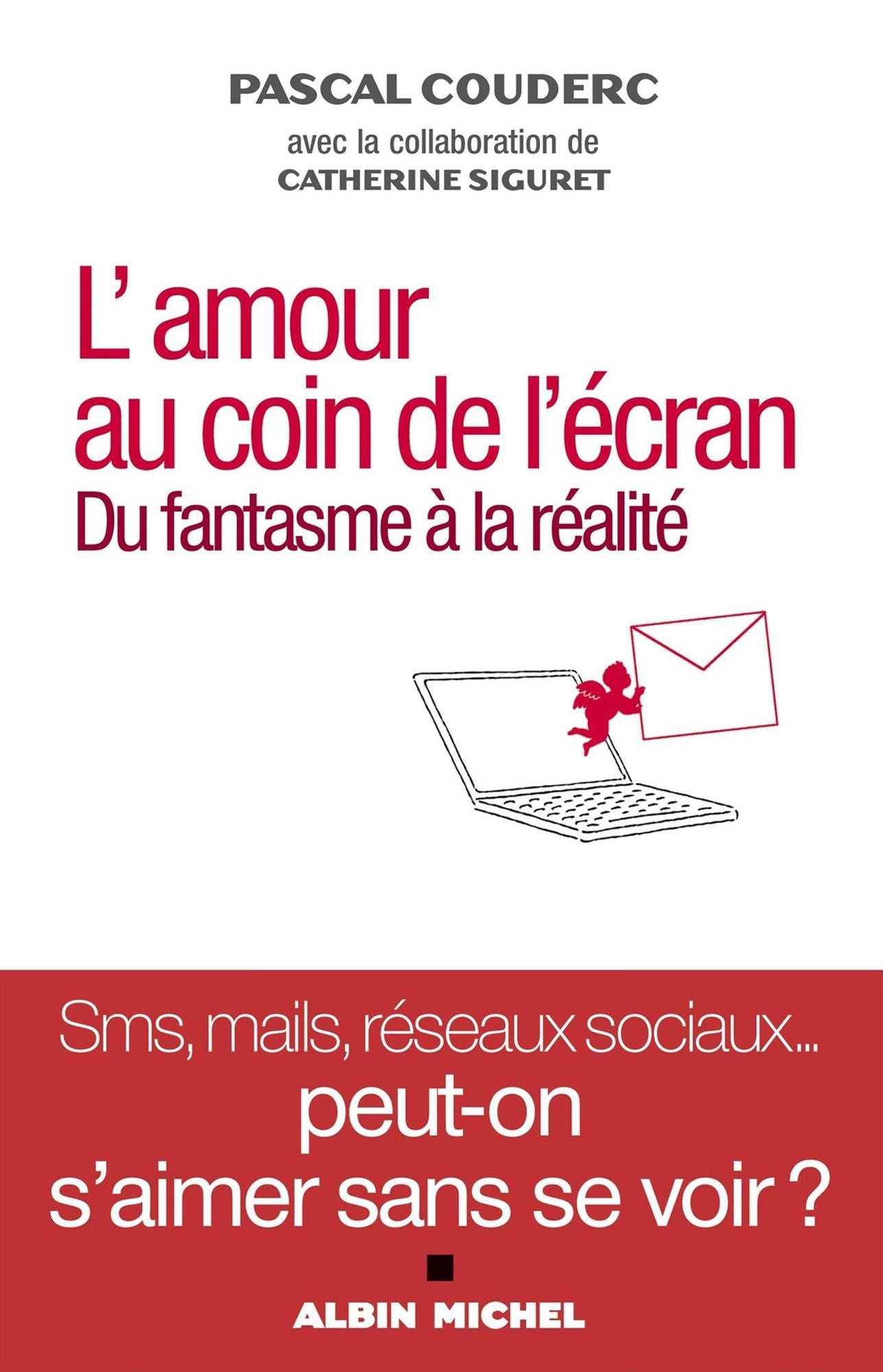 L'Amour au coin de l'écran: Du fantasme à la réalité