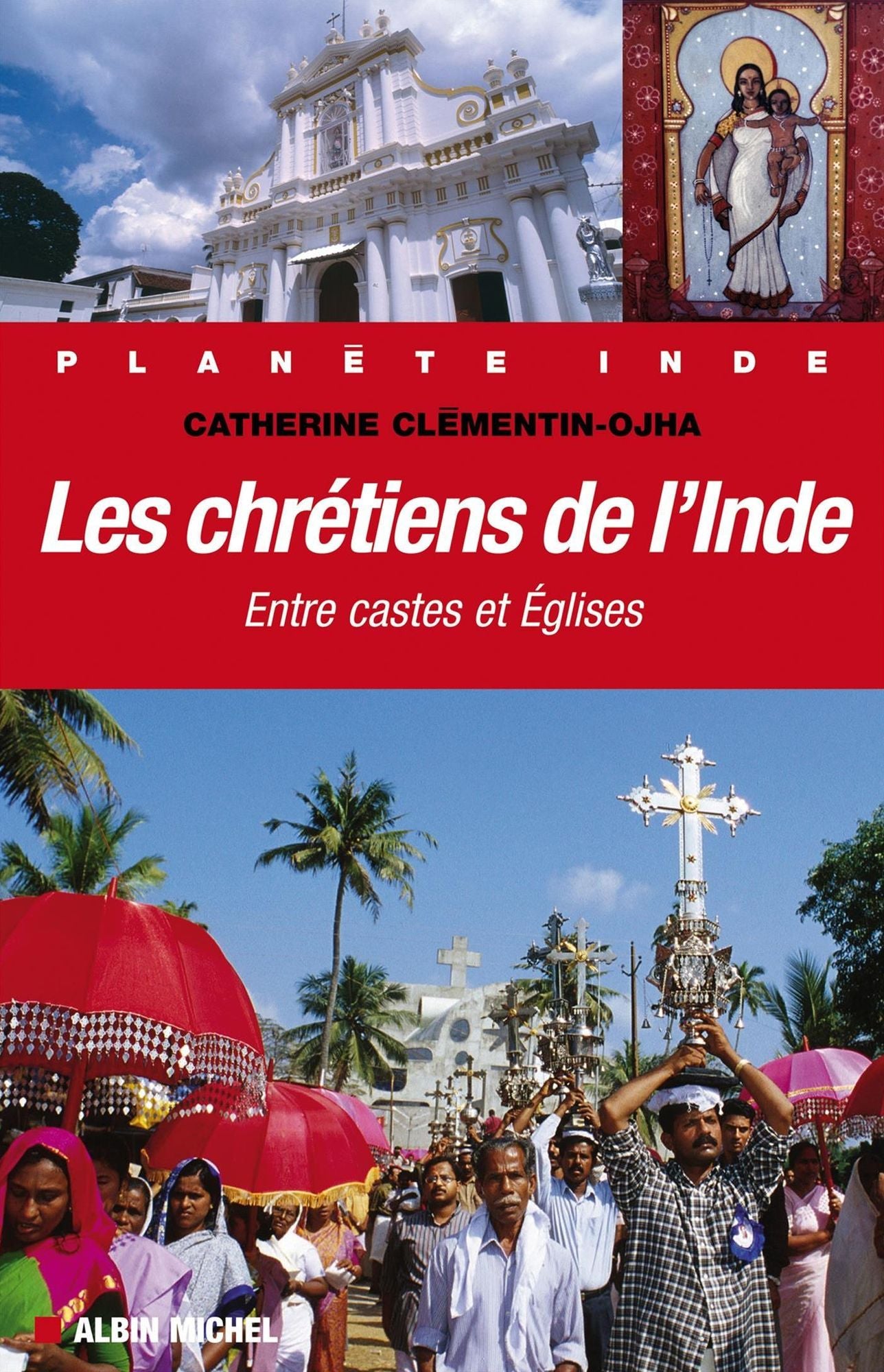 Les Chrétiens de l'Inde: Entre castes et églises