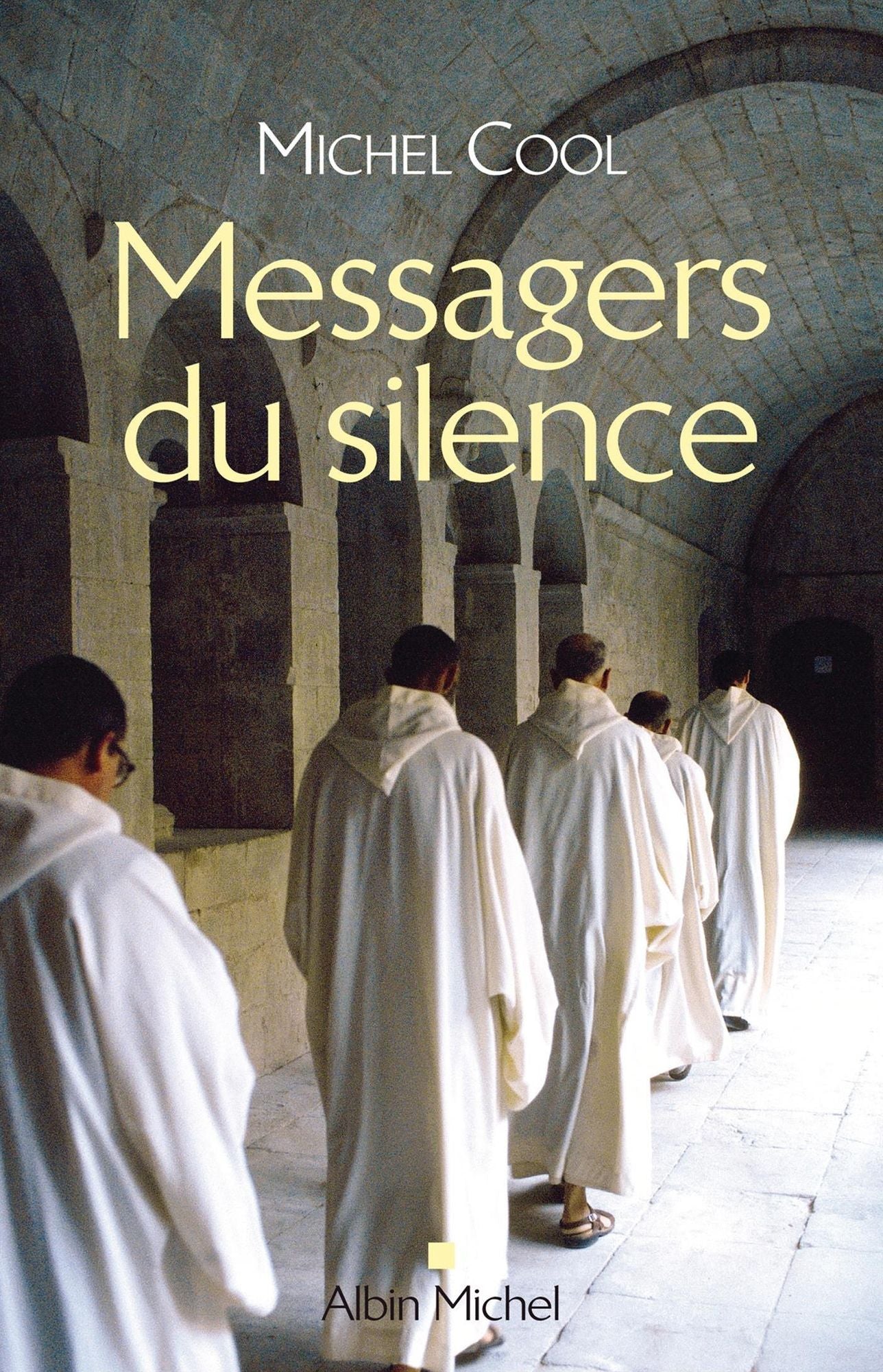 Messagers du silence: Les Nouvelles voix monastiques