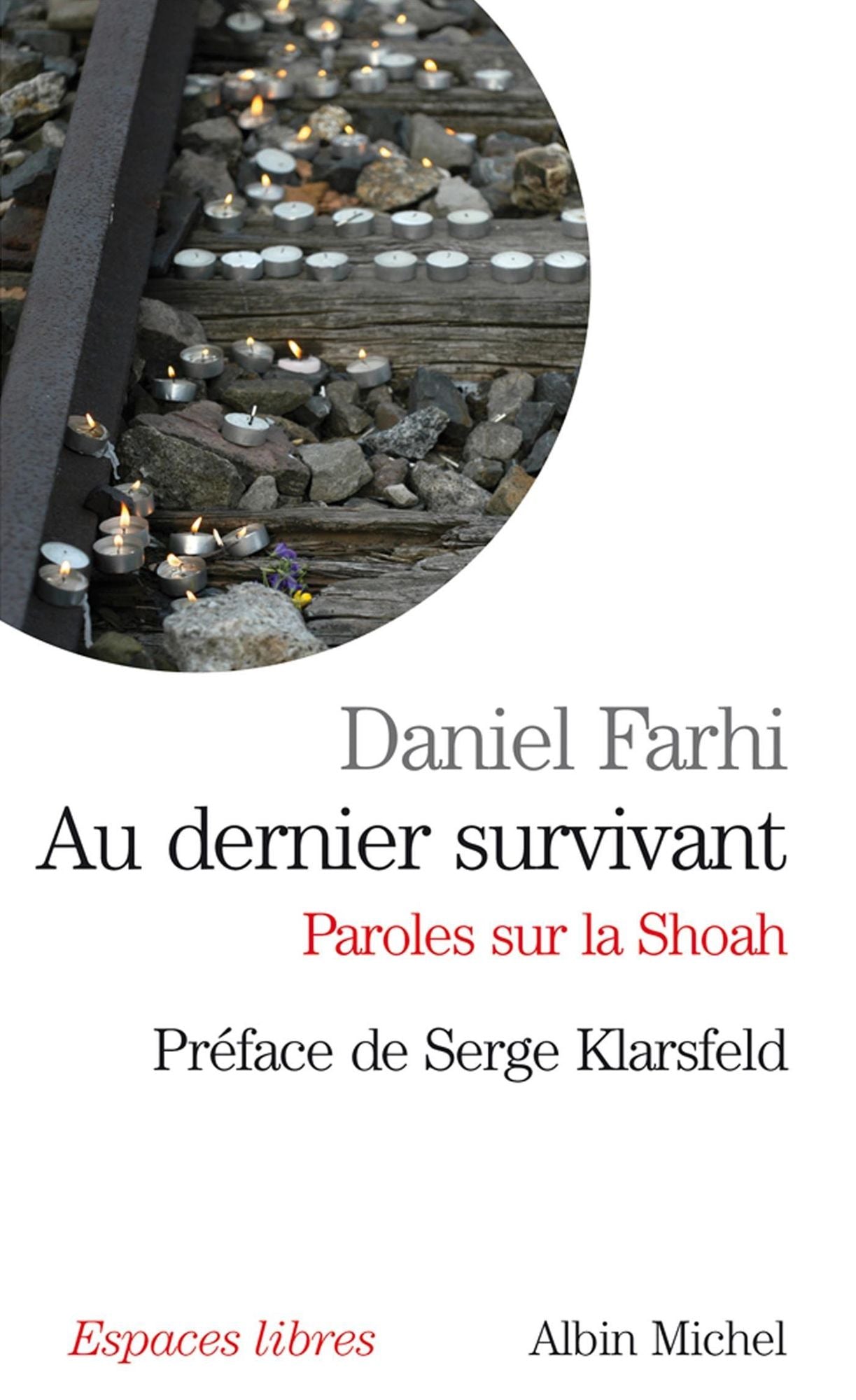 Au dernier survivant: Paroles sur la Shoah
