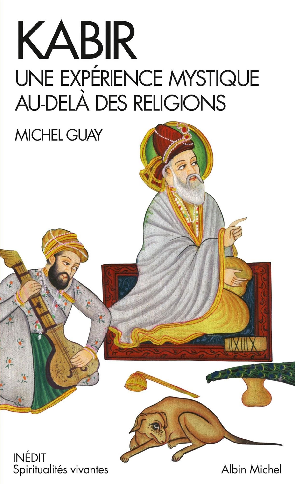 Kabir: Une expérience mystique au-delà des religions