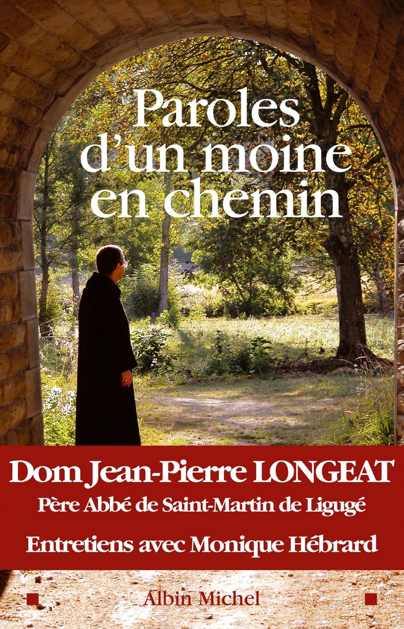 Paroles d'un moine en chemin: Entretiens avec Monique Hébrard