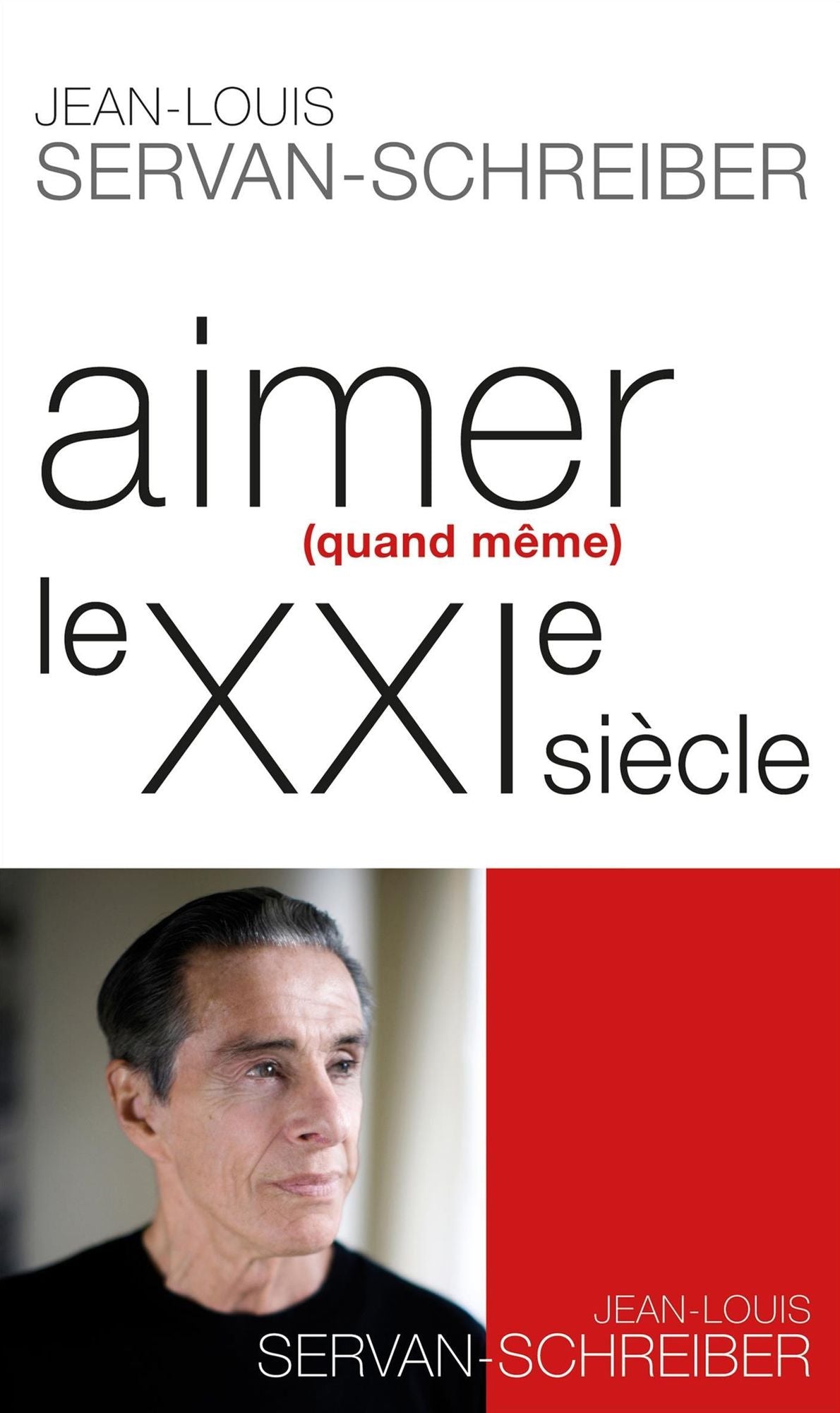 Aimer (quand même) le XXIº siècle